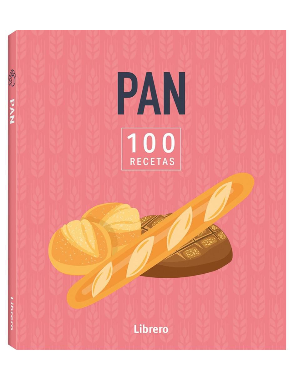 Libro 100 Recetas Pan de Varios Autores
