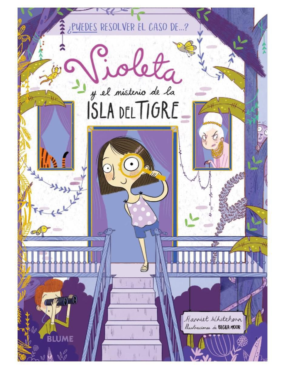 Libro Violeta Y El Misterio De La Isla Del Tigre de Harriet Whitehorn Y Becka Moor Libro Violeta Y El Misterio De La Isla Del Tigre de Harriet Whitehorn Y Becka Moor