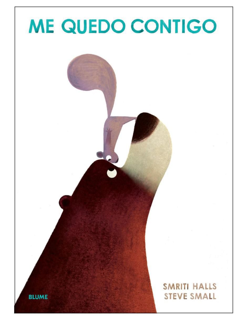 Libro Me Quedo Contigo de Smiriti Halls Y Steve Small