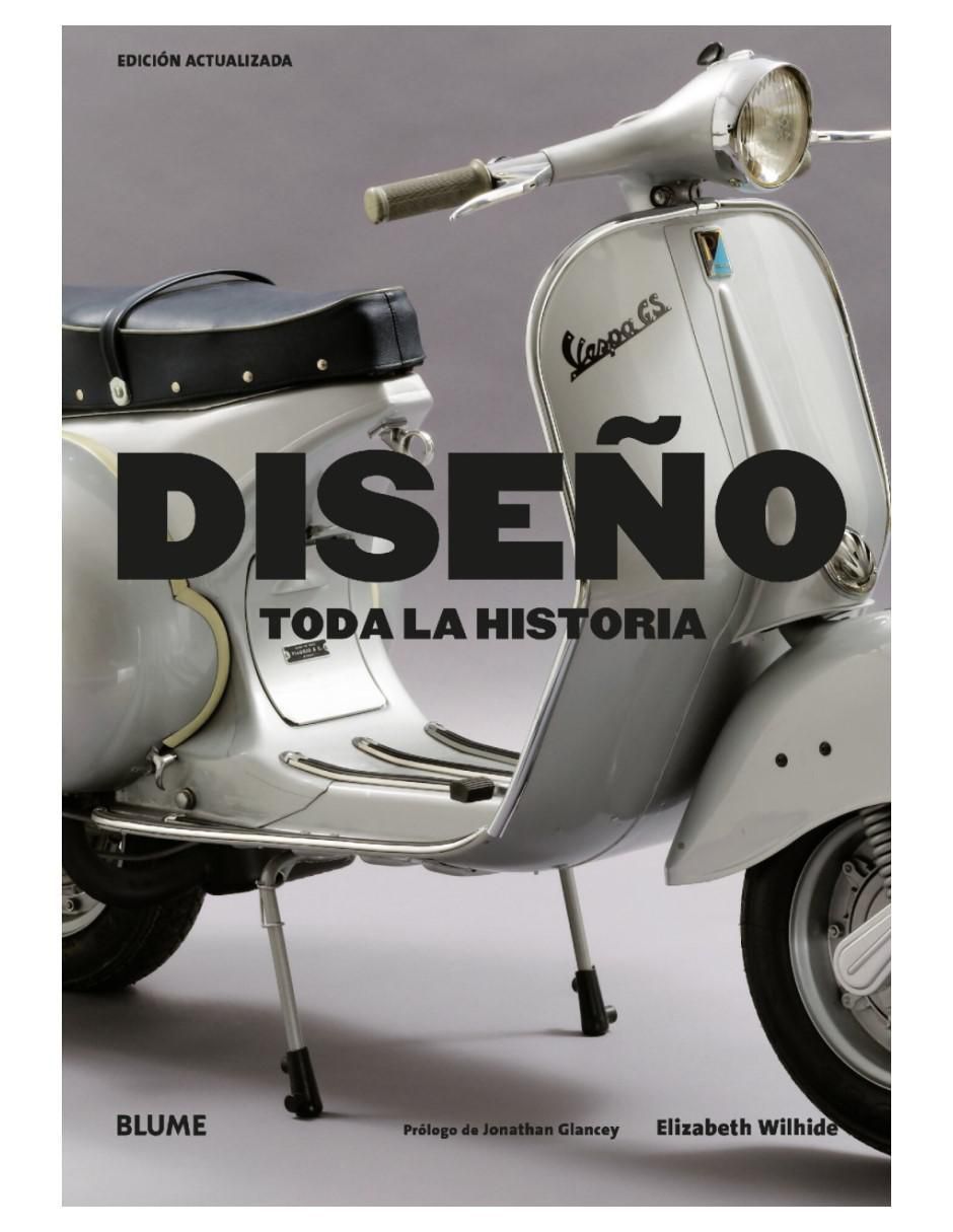 Libro Diseño. Toda La Historia de Elizabeth Wilhide Y Jonathan Glancey Libro Diseño. Toda La Historia de Elizabeth Wilhide Y Jonathan Glancey