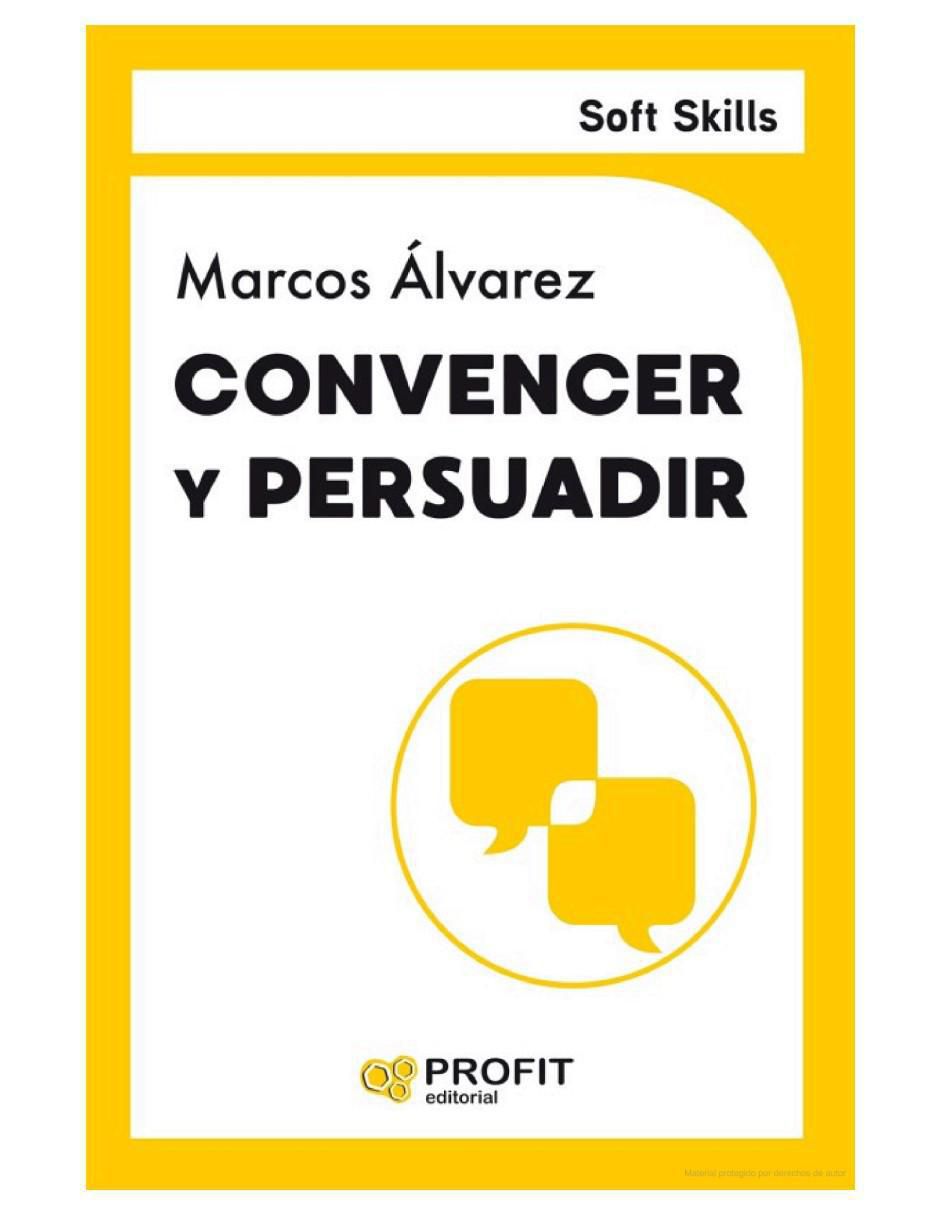 Libro Convencer Y Persuadir - Soft Skills de Marcos Álvarez 2