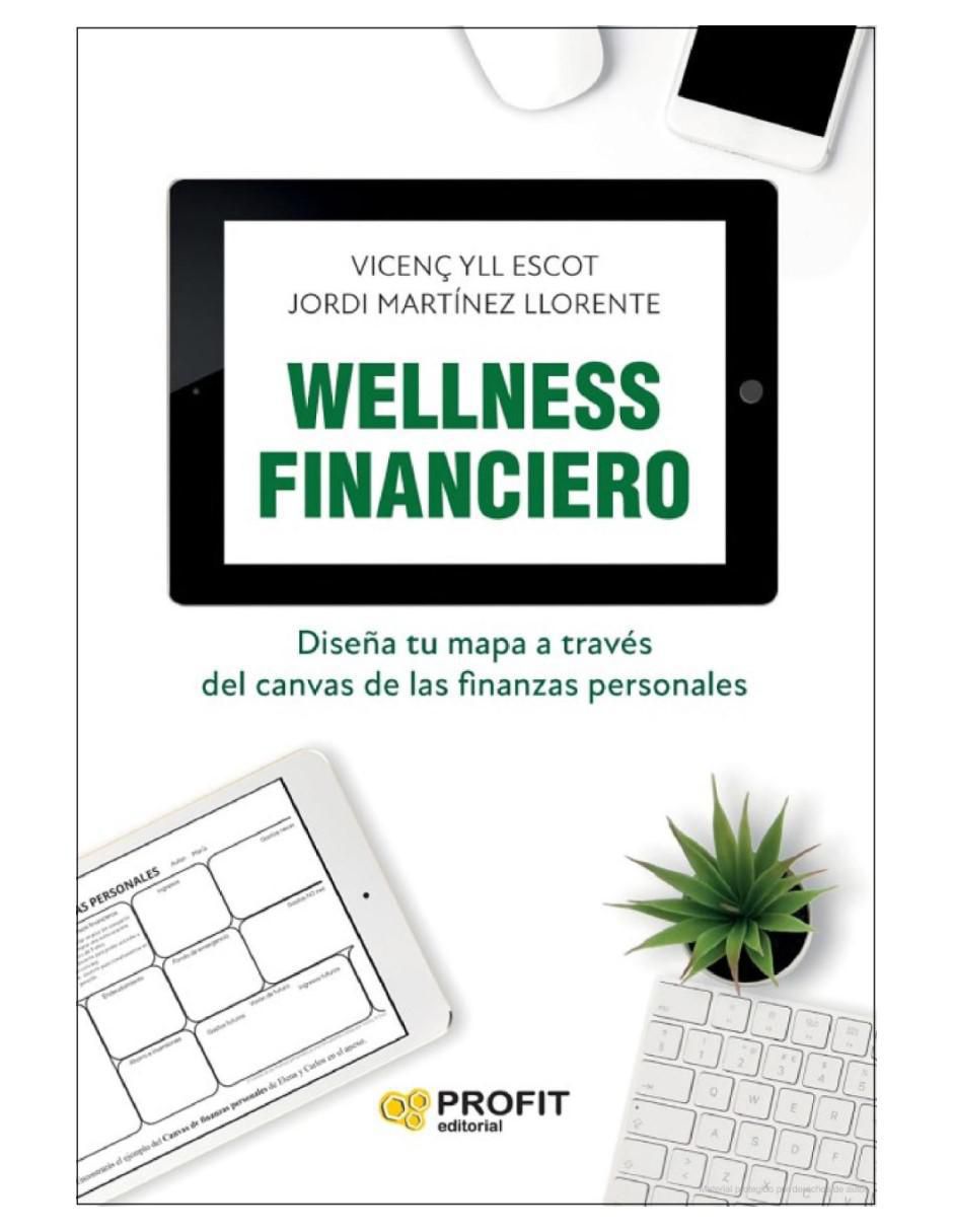 Libro Wellness Financiero de Jordi Martínez Llorente Y Vicenc Yll Escot 2