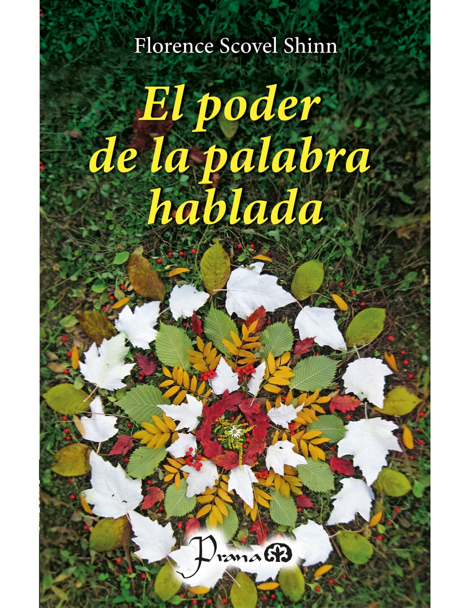 Libro El Poder De La Palabra Hablada de Florence Scovel Shinn