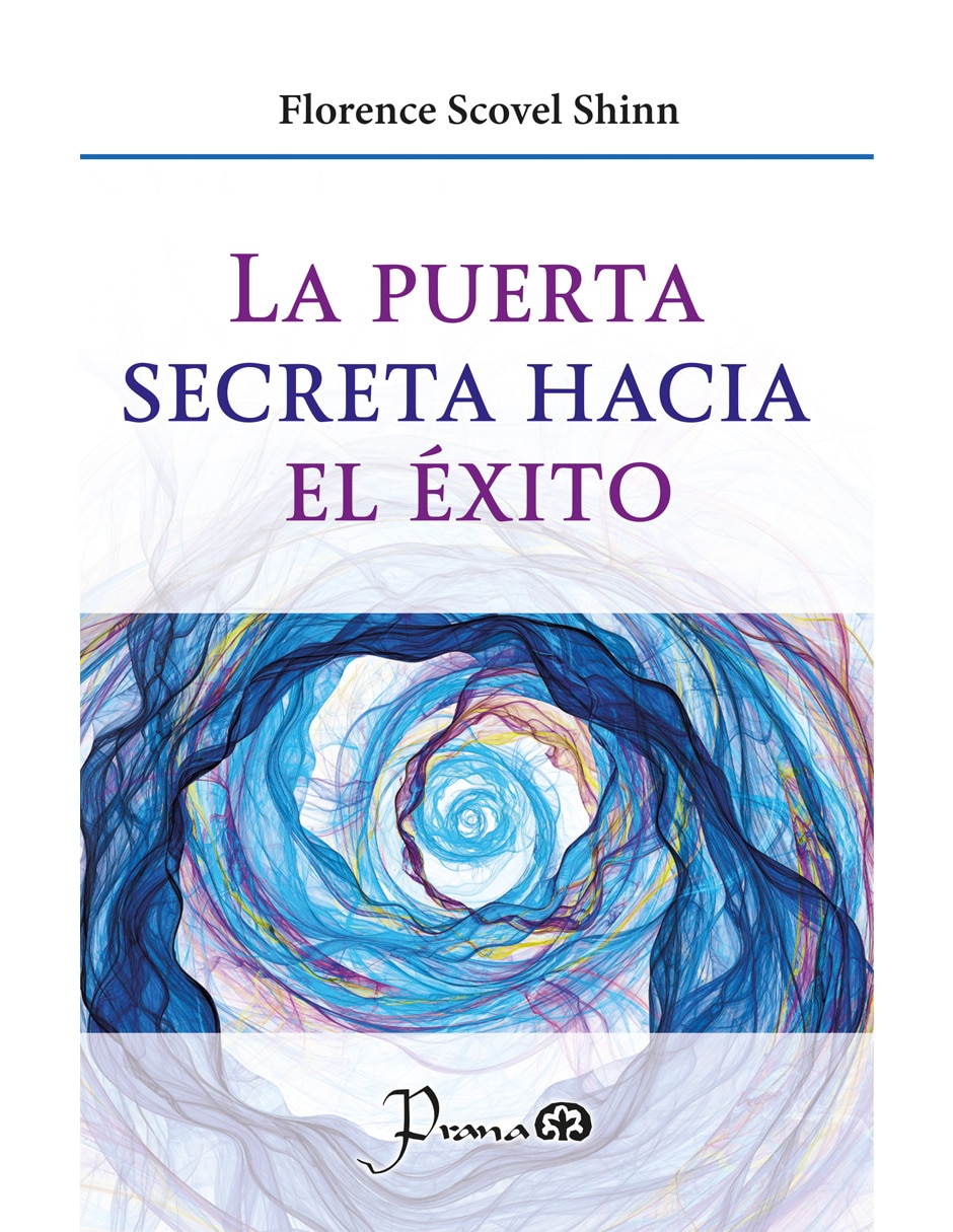 Libro La Puerta Secreta Hacia El Éxito de Florence Scovel Shinn 1
