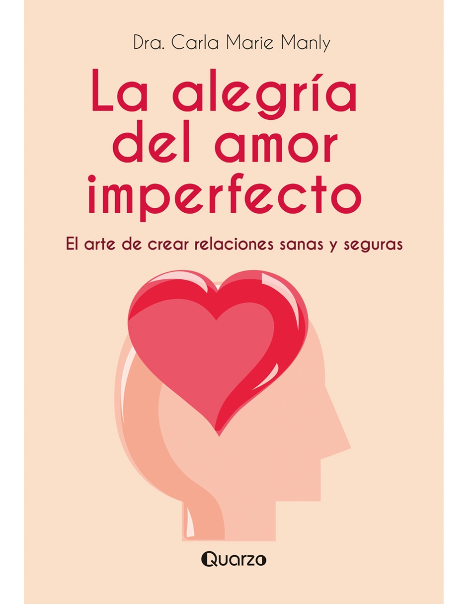 Libro La Alegría Del Amor Imperfecto de Dra. Carla Marie Manly Libro La Alegría Del Amor Imperfecto de Dra. Carla Marie Manly