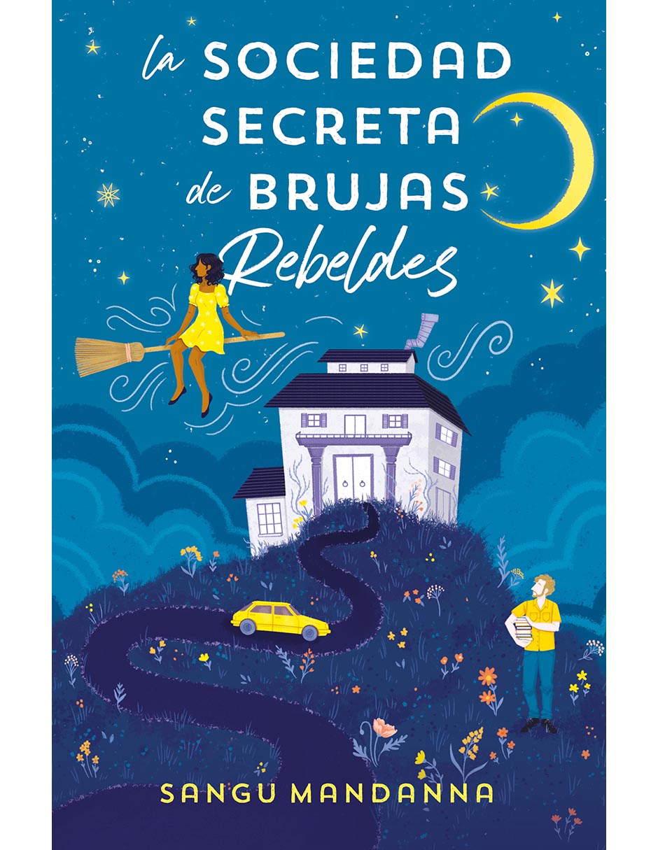 Libro La Sociedad Secreta De Brujas Rebeldes de Sangu Mandanna Libro La Sociedad Secreta De Brujas Rebeldes de Sangu Mandanna