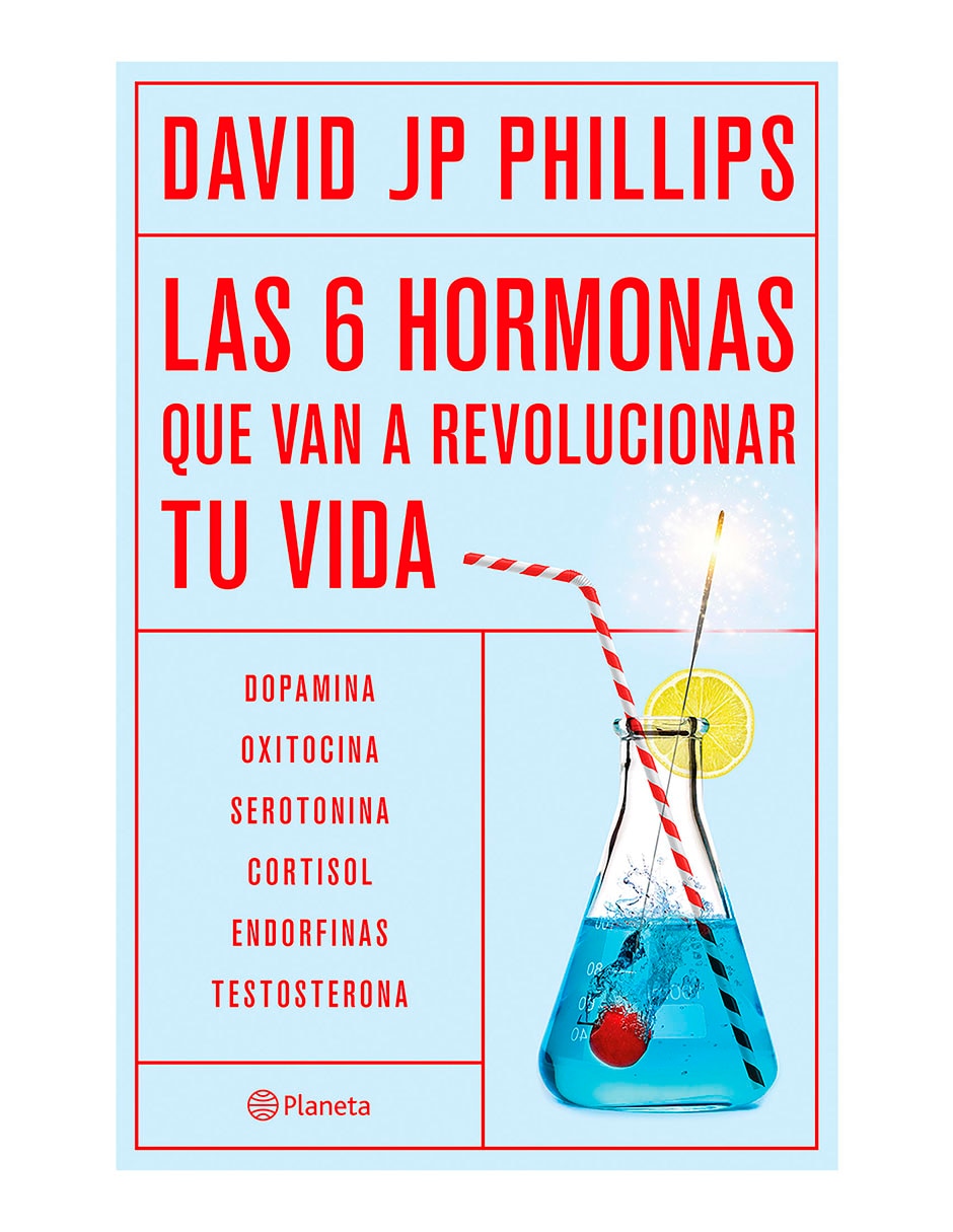 Libro Las 6 Hormonas Que Van A Revolucionar Tu Vida de David JP Phillips Libro Las 6 Hormonas Que Van A Revolucionar Tu Vida de David JP Phillips