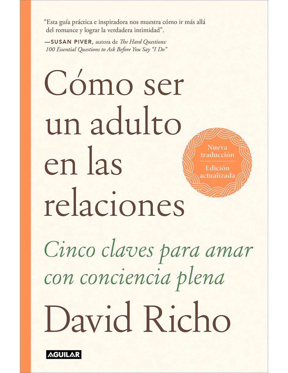 Libro Como ser un adulto en las relaciones (edicion actualizada) de David Richo Libro Como ser un adulto en las relaciones (edicion actualizada) de David Richo