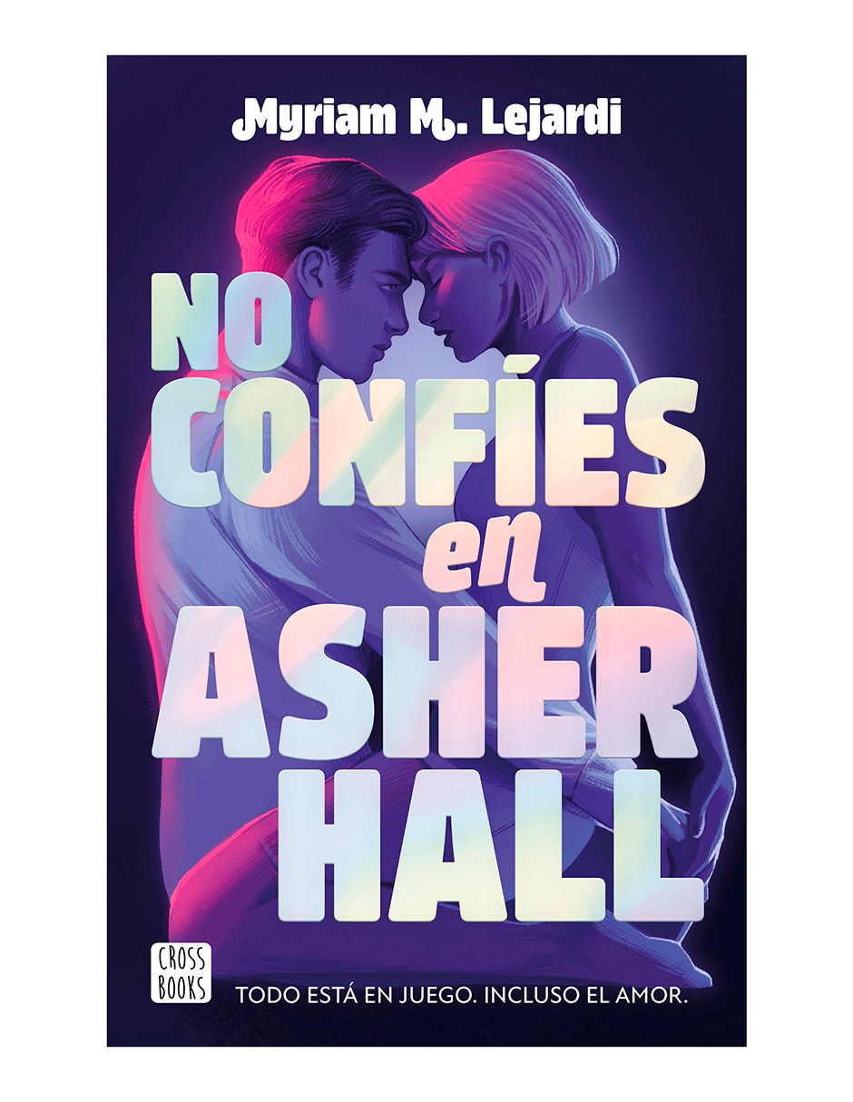 Libro No Confíes en Asher Hall de Myriam M Lejardi Libro No Confíes en Asher Hall de Myriam M Lejardi