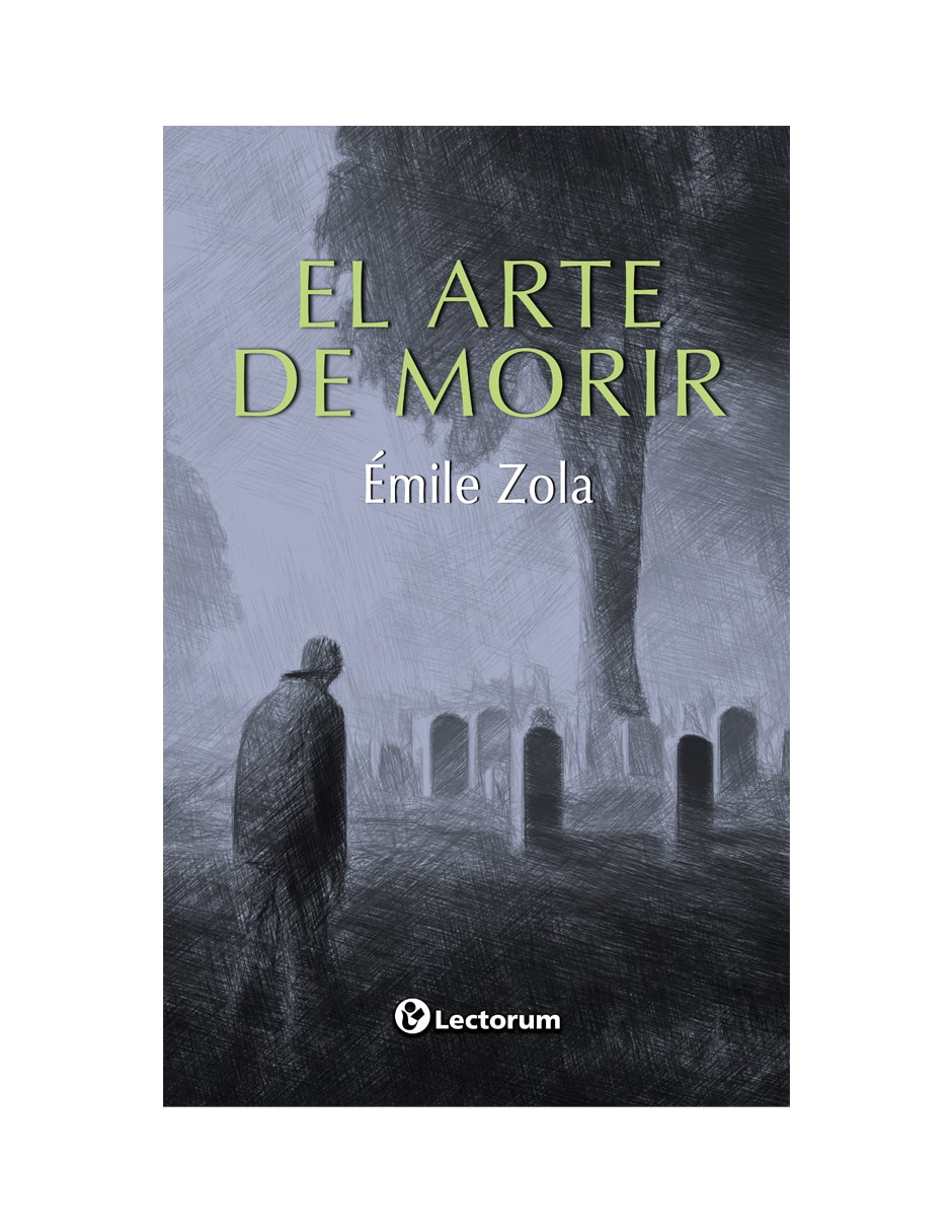 Libro El Arte de Morir de Émile Zola Libro El Arte de Morir de Émile Zola