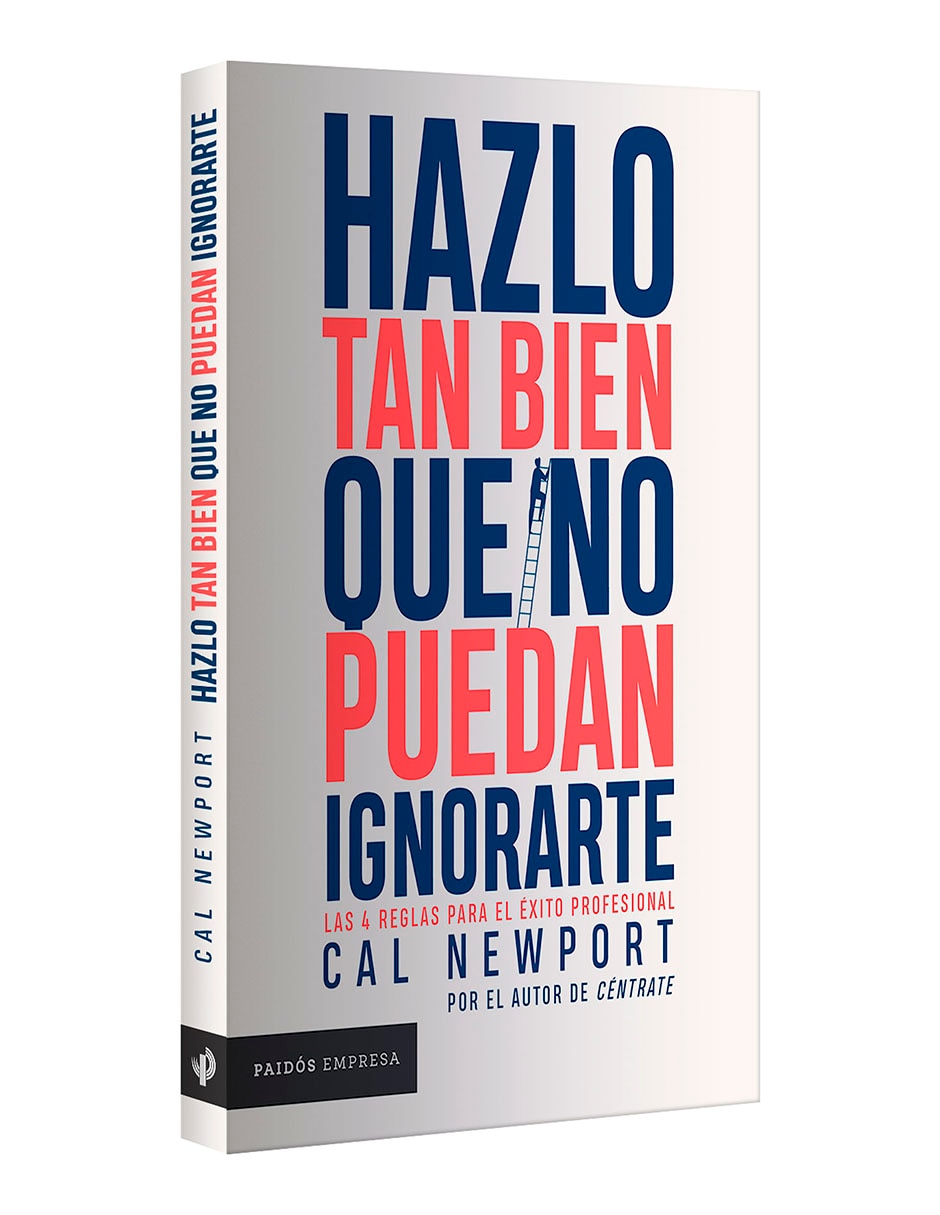 Libro Hazlo Tan Bien Que No Puedan Ignorarte de Cal Newport 3