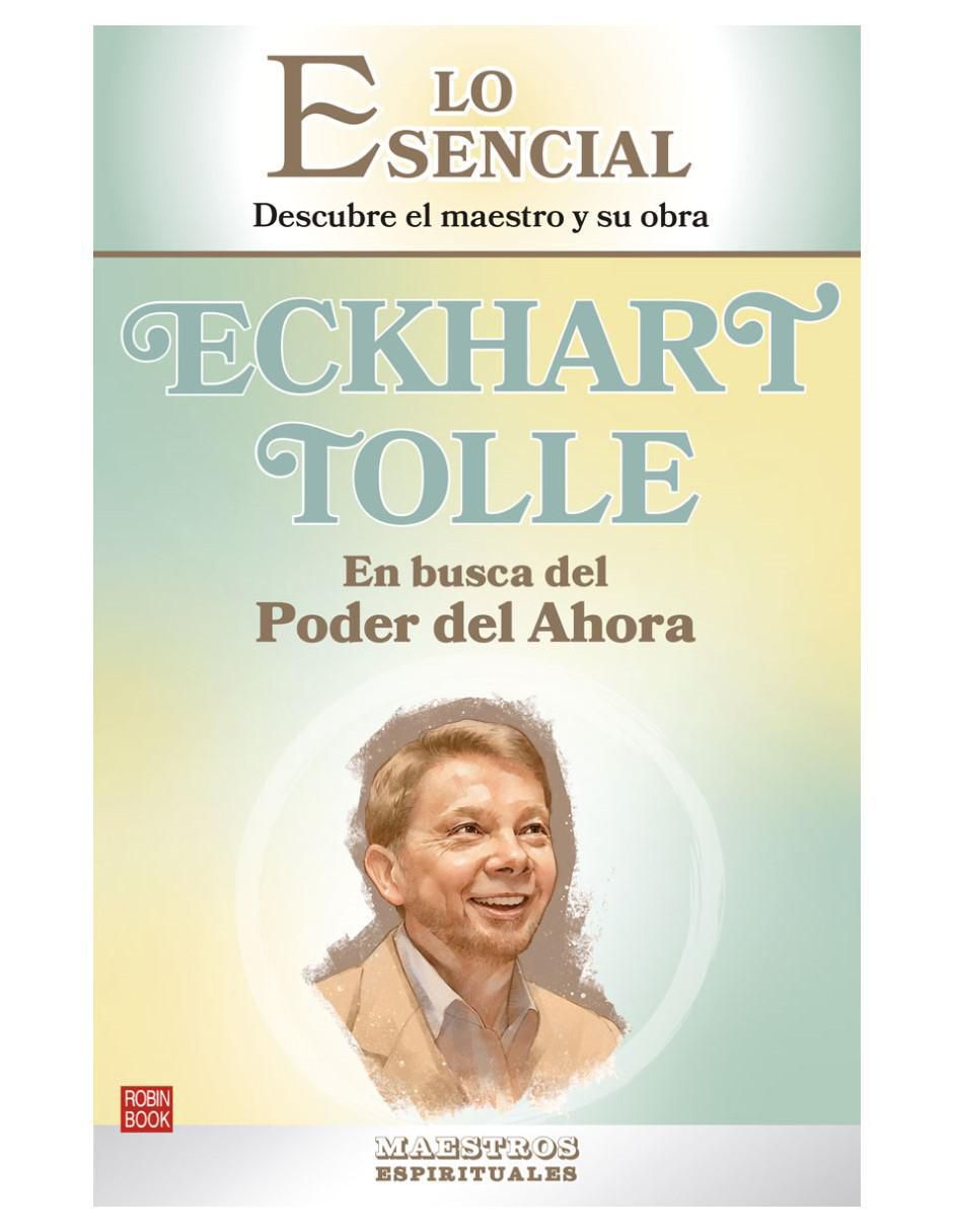 Libro Eckhart Tolle: En busca del poder del ahora de Einar Nord Libro Eckhart Tolle: En busca del poder del ahora de Einar Nord