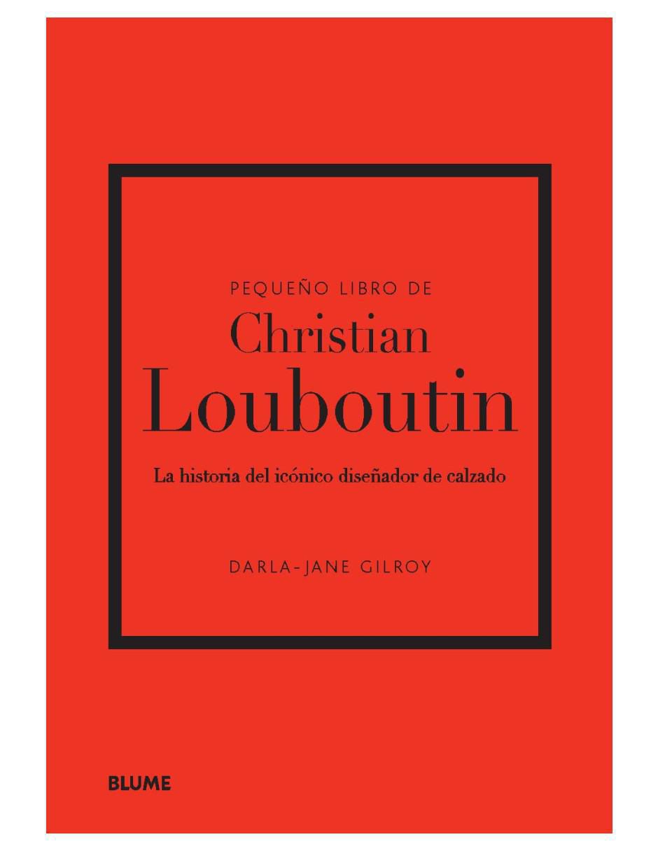 Pequeño Libro de Christian Louboutin de Darla-Jane Gilroy