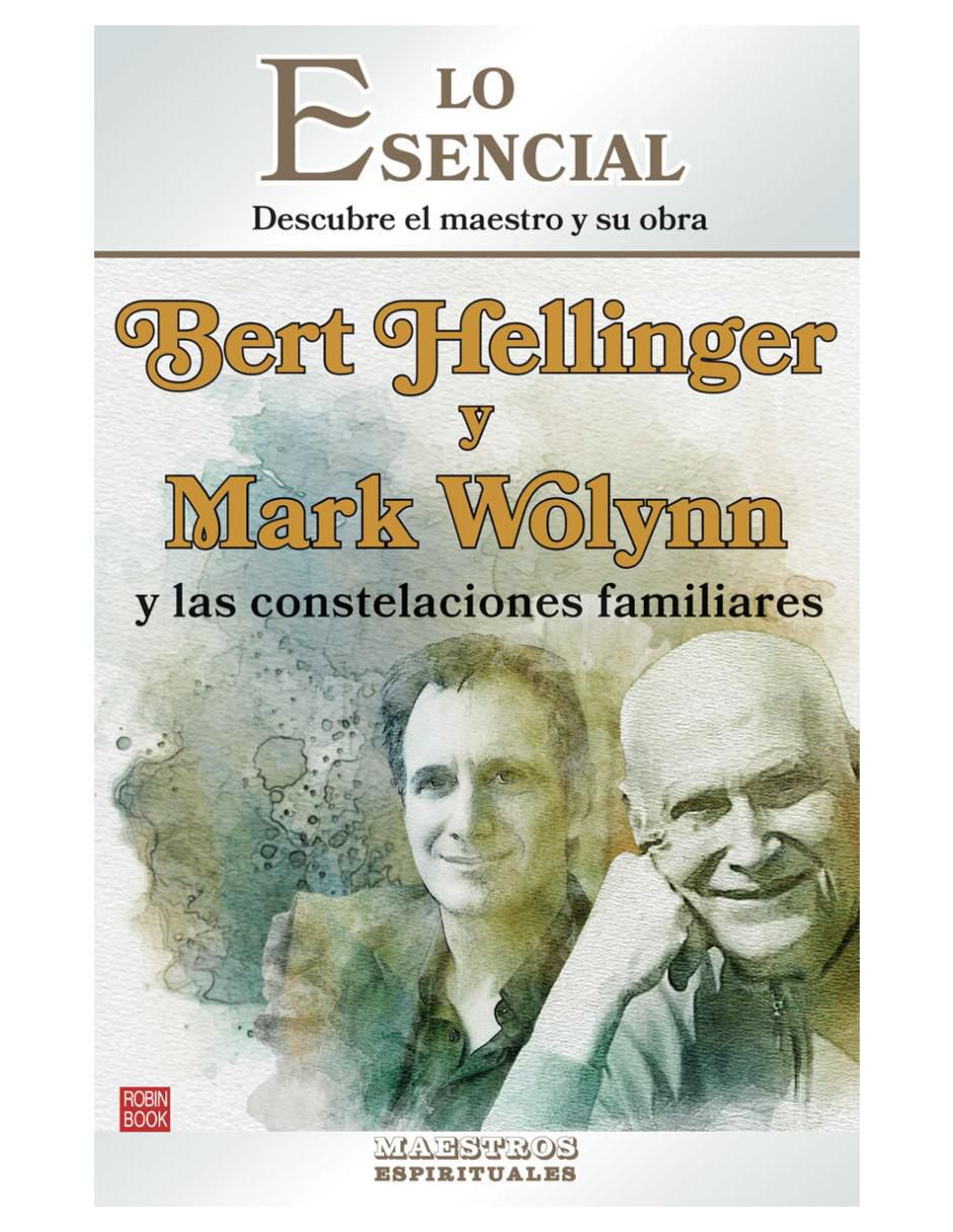 Libro Bert Hellinger y Mark Wolynn y Las Constelaciones Familiares de Lola Rodríguez-Brenner Libro Bert Hellinger y Mark Wolynn y Las Constelaciones Familiares de Lola Rodríguez-Brenner