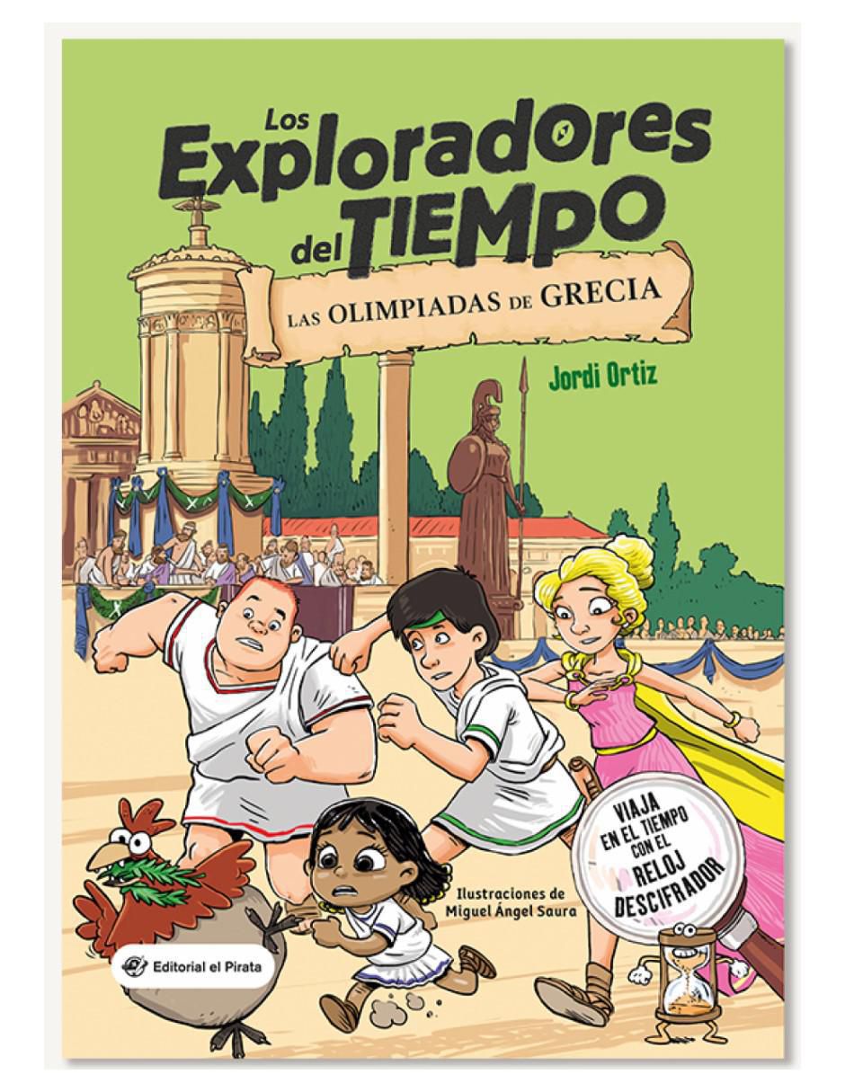 Libro Las Olimpiadas de Grecia: Los Exploradores del Tiempo de Jordi Ortiz Libro Las Olimpiadas de Grecia: Los Exploradores del Tiempo de Jordi Ortiz