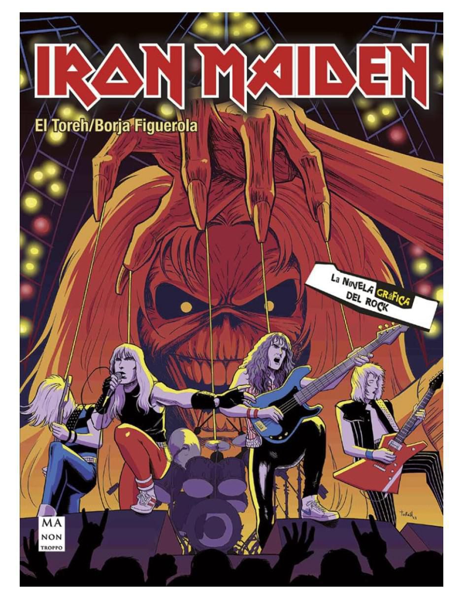 Libro Iron Maiden: Novela gráfica del Rock de Borja Figuerola/El Toreh Libro Iron Maiden: Novela gráfica del Rock de Borja Figuerola/El Toreh