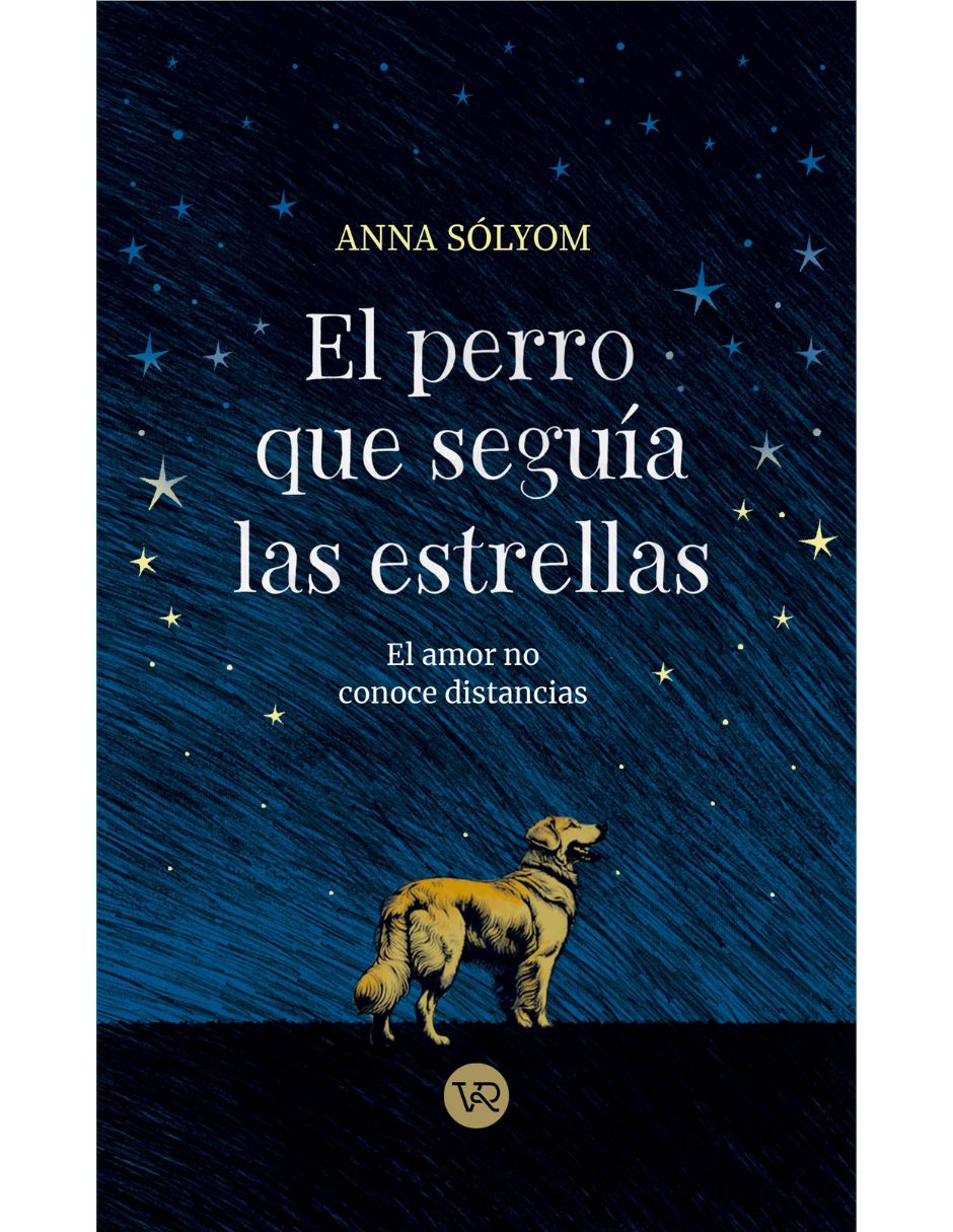 Libro El perro que seguía las estrellas de Anna Sólyom