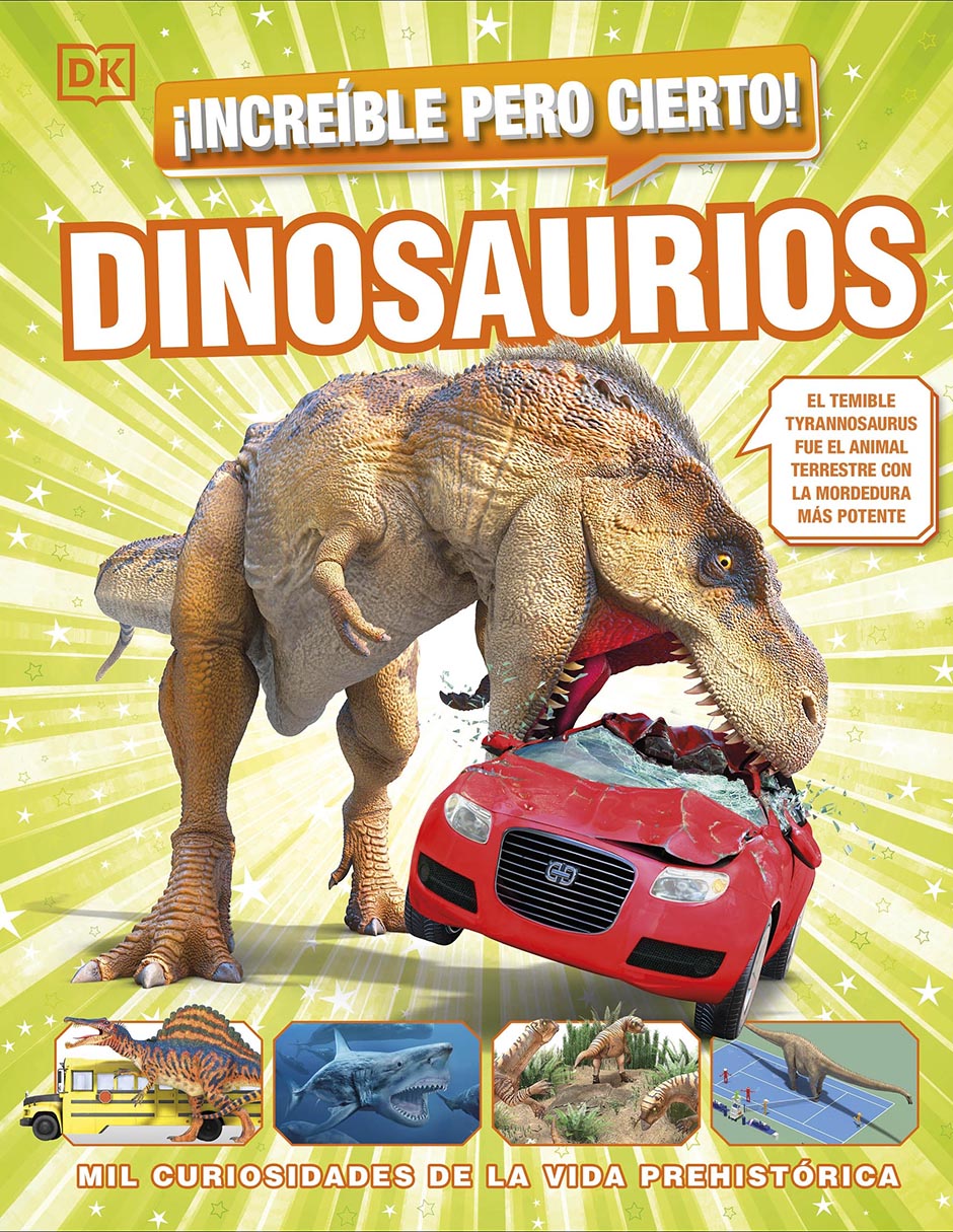 Libro ¡Increíble pero Cierto! Dinosaurios de DK