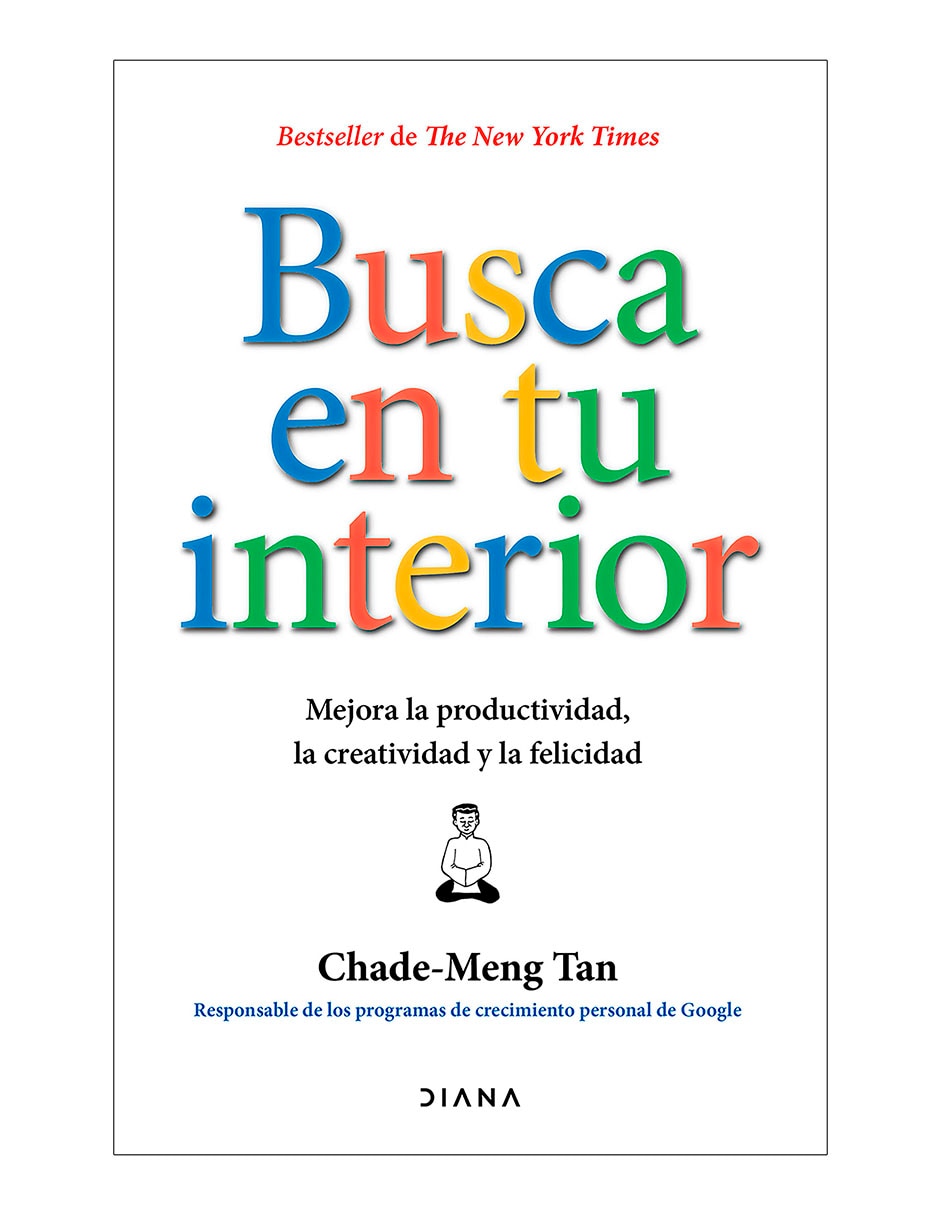 Libro BUSCA EN TU INTERIOR de Chade-Meng Tan