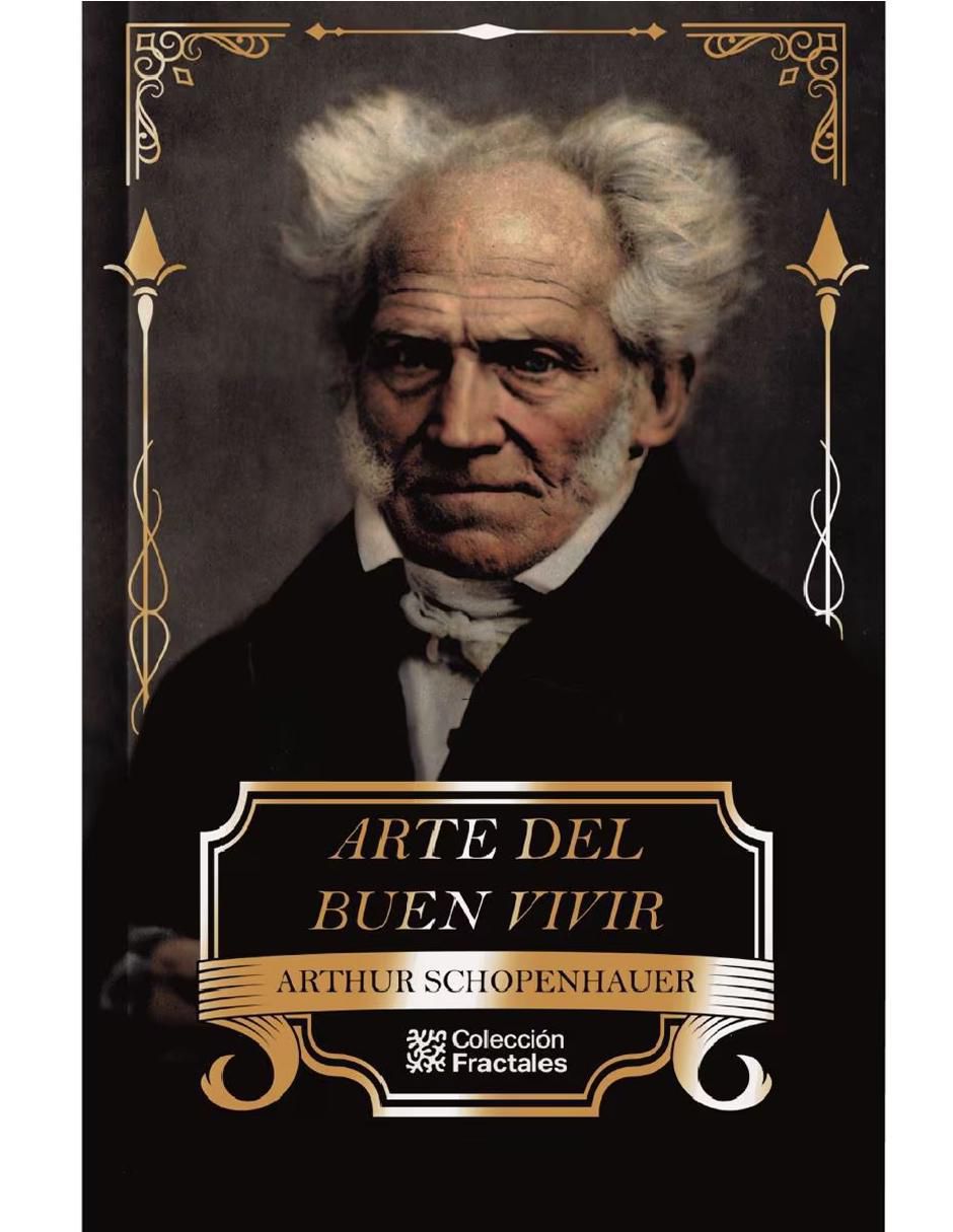 Libro Arte del buen vivir de Arthur Schopenhauer