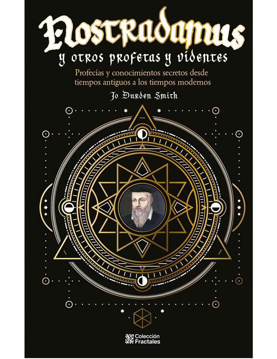 Libro Nostradamus y otros profetas y videntes de Jo Durden Smith