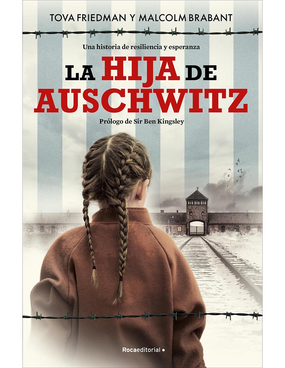Libro La Hija de Auschwitz de Tova Friedman/ Benkingsley/ Malcolm Brabant
