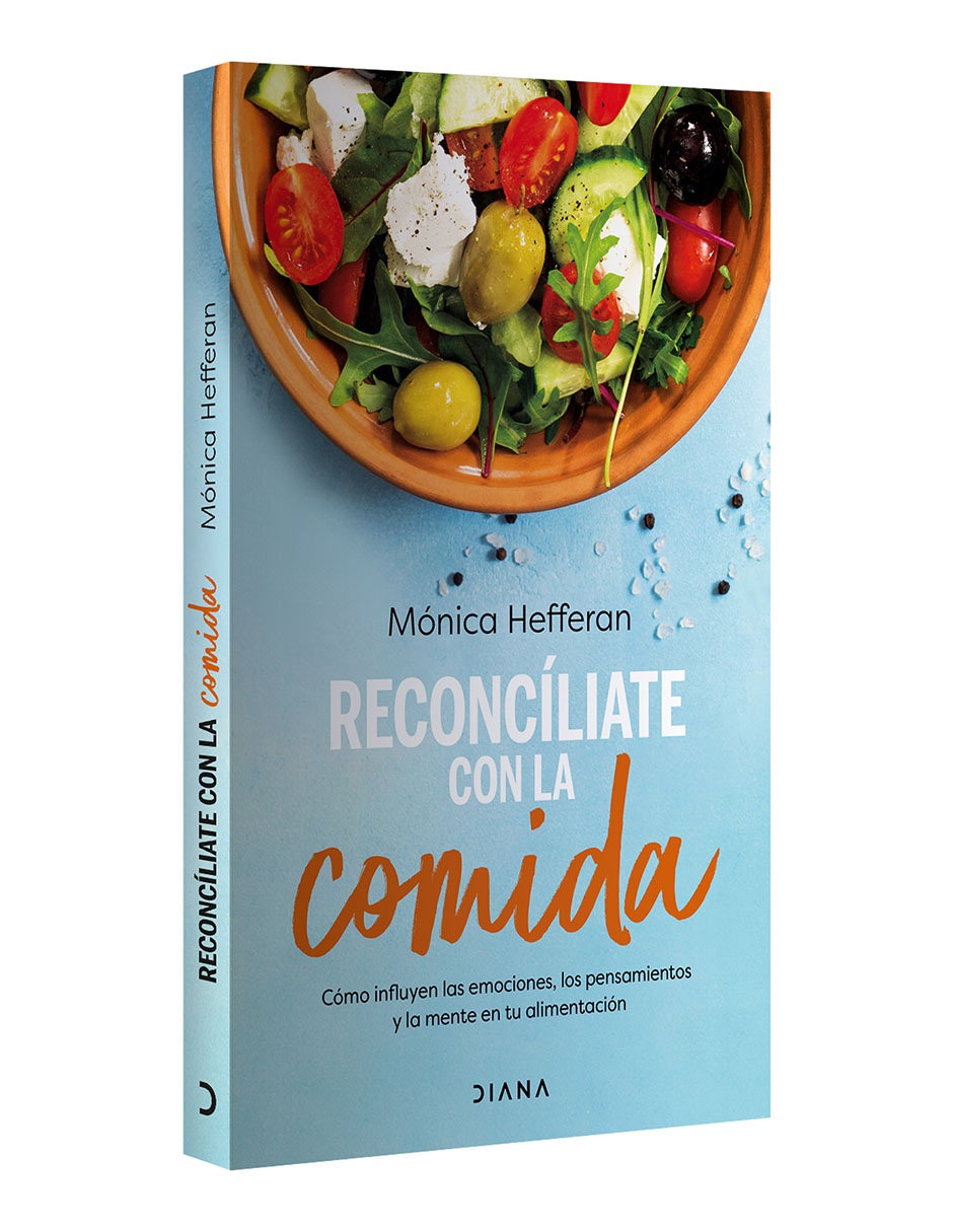 Libro Reconcíliate con la comida de Mónica Hefferan 3