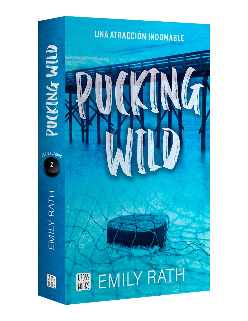 Libro Pucking Wild. Una atracción indomable de Emily Rath 3