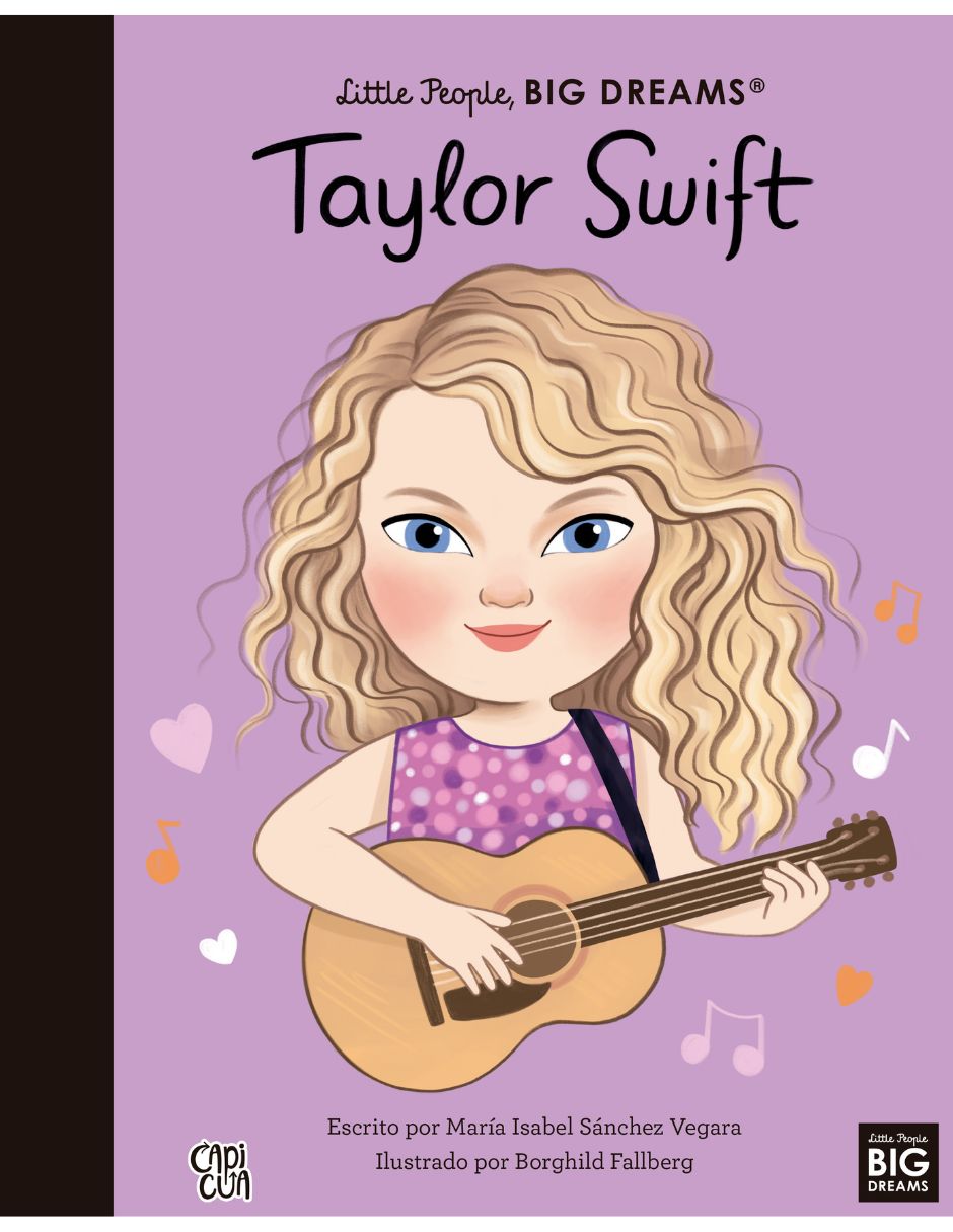 Libro TAYLOR SWIFT, LITTLE PEOPLE BIG DREAMS de María Isabel Sánchez Vergara
