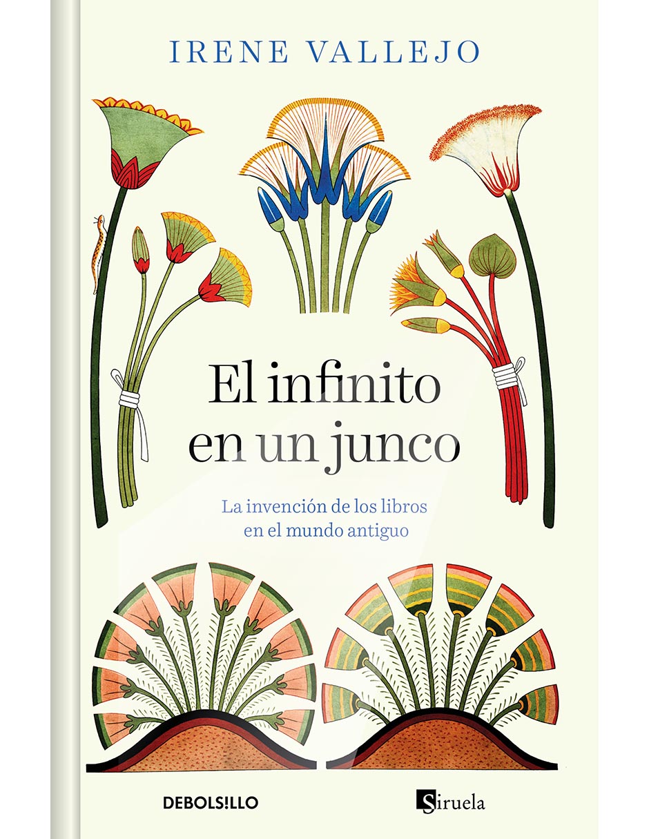 Libro El Infinito en un Junco de Irene Vallejo Libro El Infinito en un Junco de Irene Vallejo