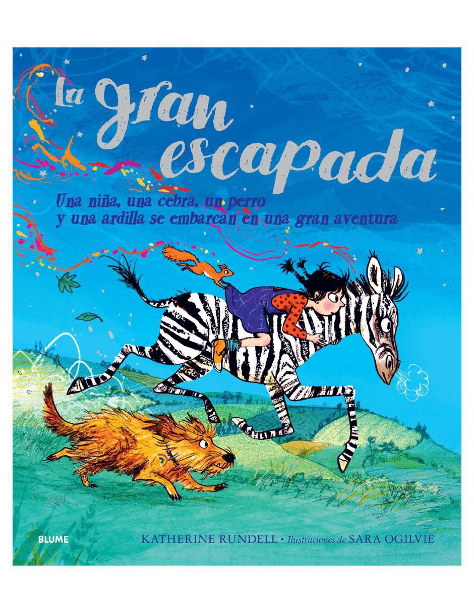 Libro La gran escapada de Katherine Rundell/Sara Ogilvie
