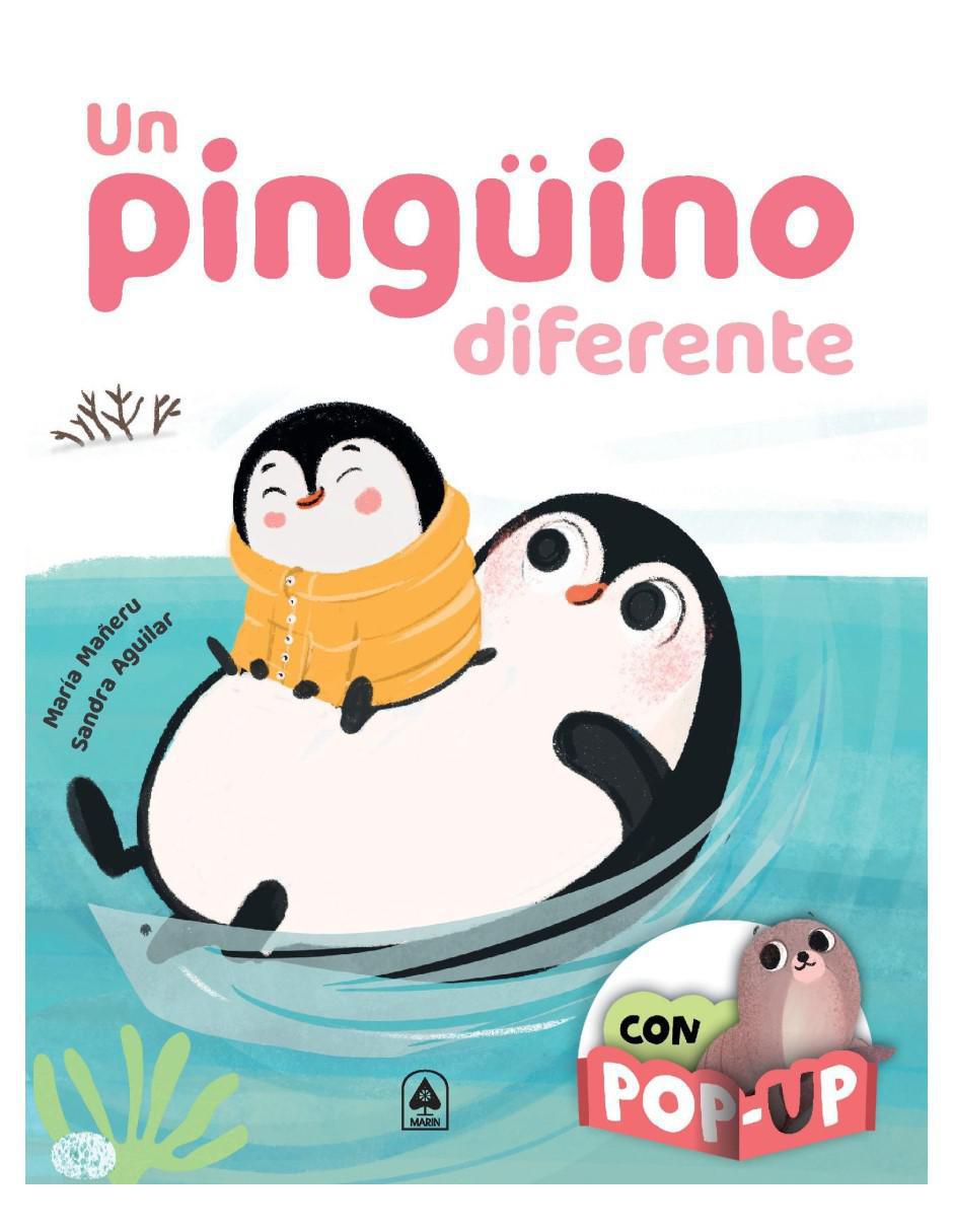 Libro Un Pingüino Diferente Con POP UP de María Mañeru Y Sandra Aguilar