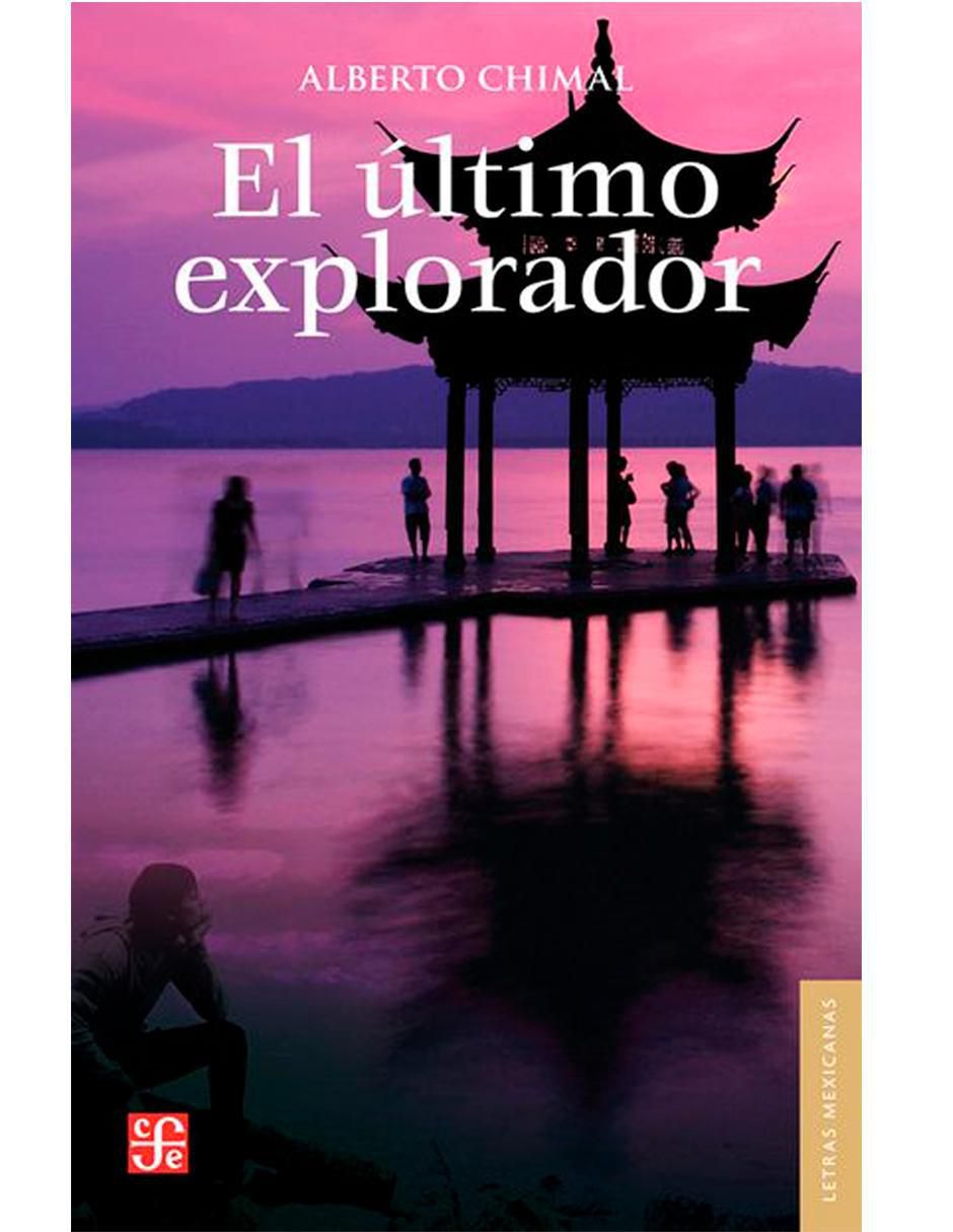 Libro El Ultimo Explorador de Alberto Chimal 1