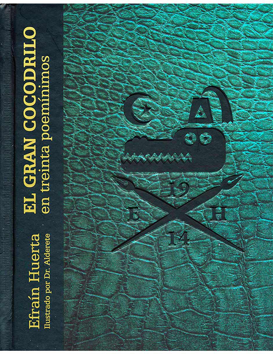 Libro El Gran Cocodrilo En Treinta Poemínimos de Efraín Huerta
