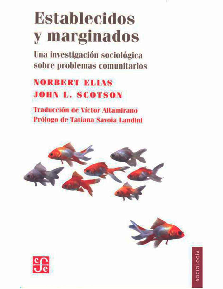 Libro Establecidos Y Marginados Una Investigación Sociológica Sobre Problemas Comunitarios de John L. Scotson Norbert Elías 1