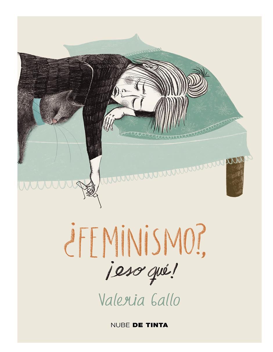 Libro ¿Feminismo?, ¡eso qué! de Valeria Gallo