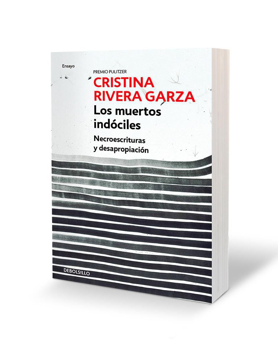 Libro Los muertos indóciles de Cristina Rivera Garza 2