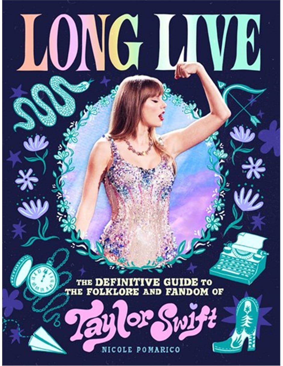 Libro Long Live The Definitive Guide to the Folklore and Fandom of Taylor Swift de Nicole Pomarico