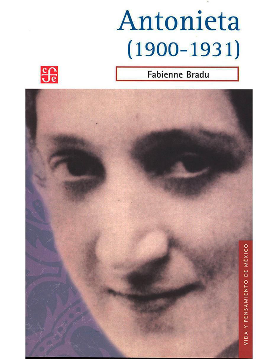 Libro Antonieta (1900-1931) de Fabienne Bradu 1