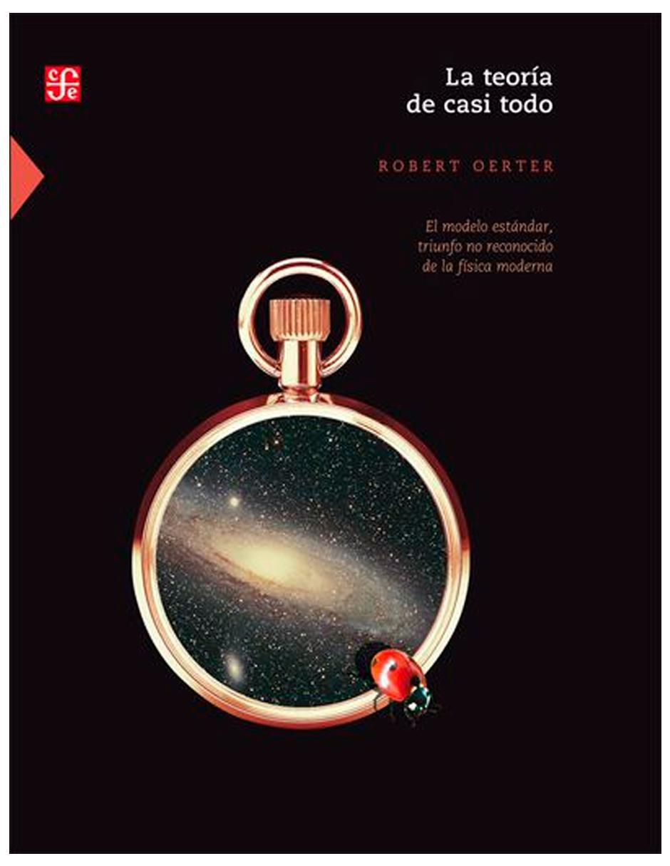 Libro La Teoría De Casi Todo de Robert Oerter Libro La Teoría De Casi Todo de Robert Oerter
