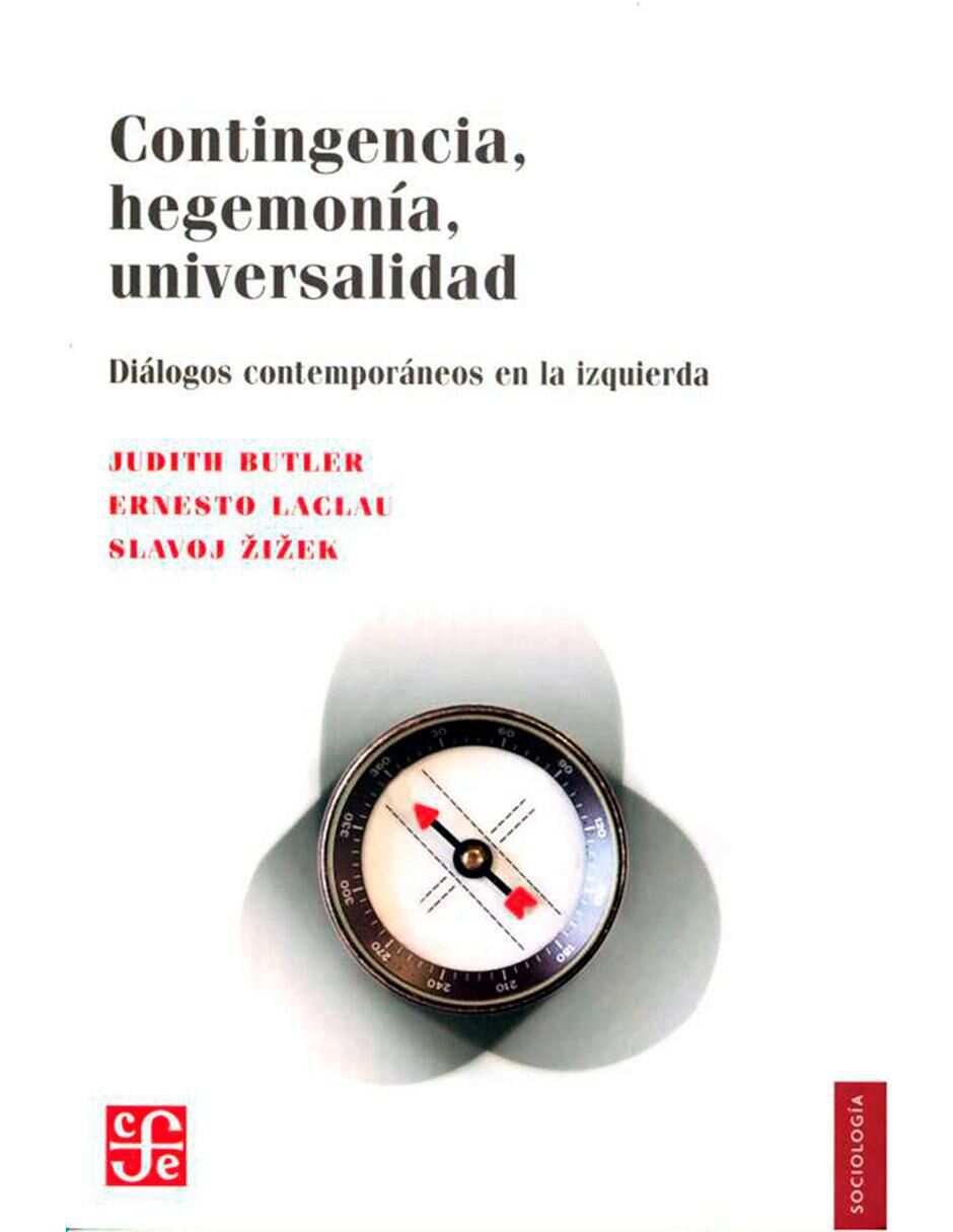 Libro Contingencia Hegemonía Universalidad Diálogos Contemporáneos En La Izquierda de Butler Judith Ernesto Laclau Y Slavoj Zizek 1