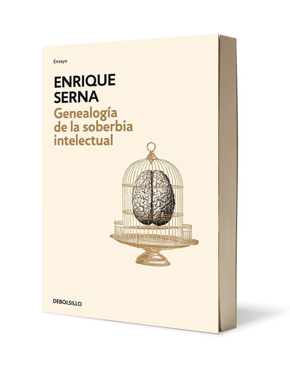 Genealogía de la soberbia intelectual de Enrique Serna 3