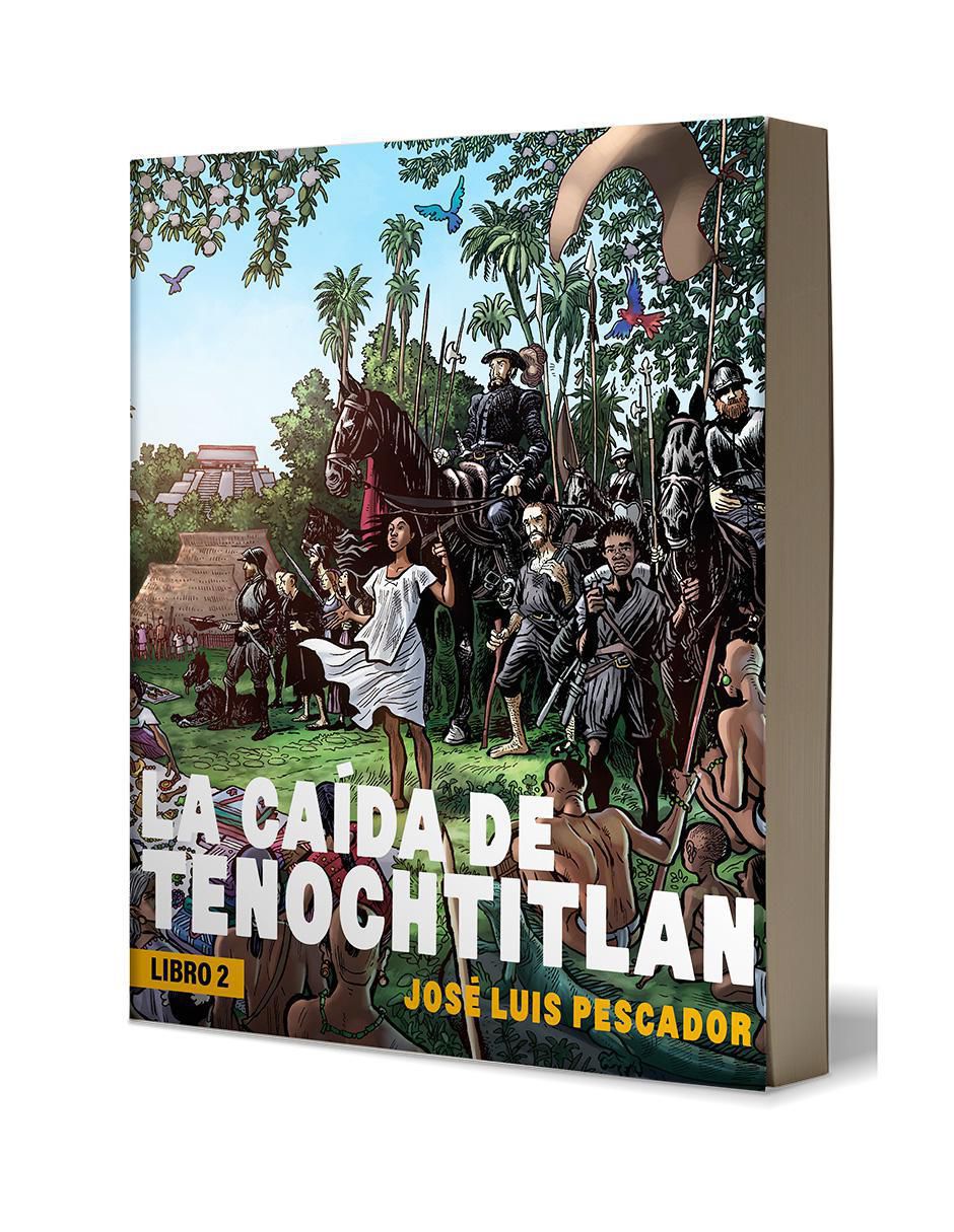 Libro La Caída de Tenochtitlan II de José Luis Pescador 2