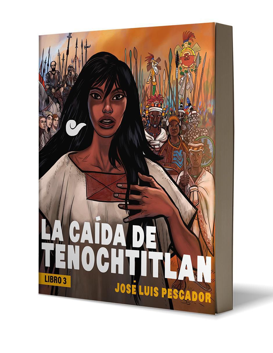 Libro La Caída de Tenochtitlán III de José Luis Pescador 2