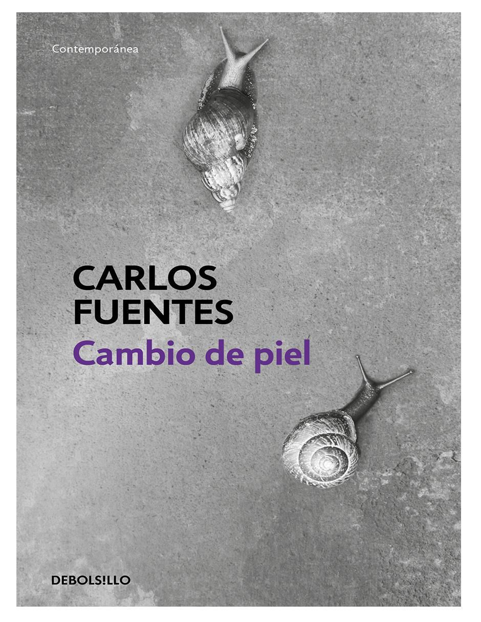 Cambio de piel de Carlos Fuentes Cambio de piel de Carlos Fuentes