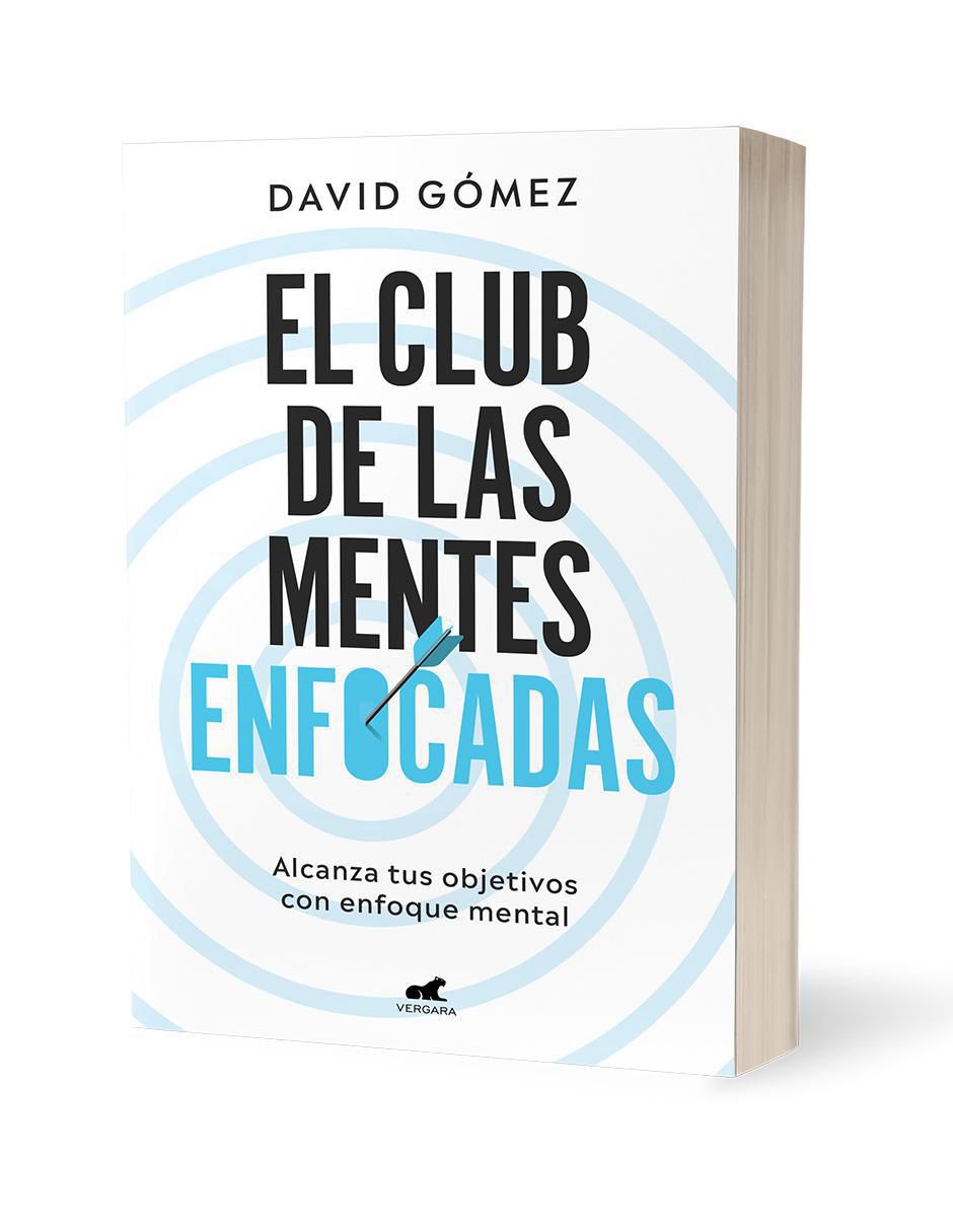Libro El Club de Las Mentes Enfocadas de David Gómez 2