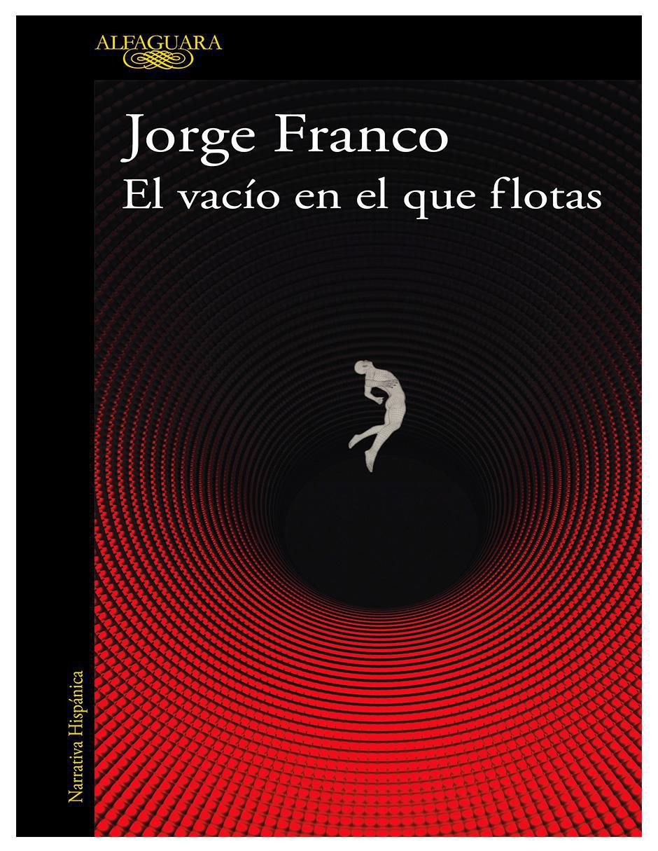 Libro El vacío en el que flotas de Jorge Franco