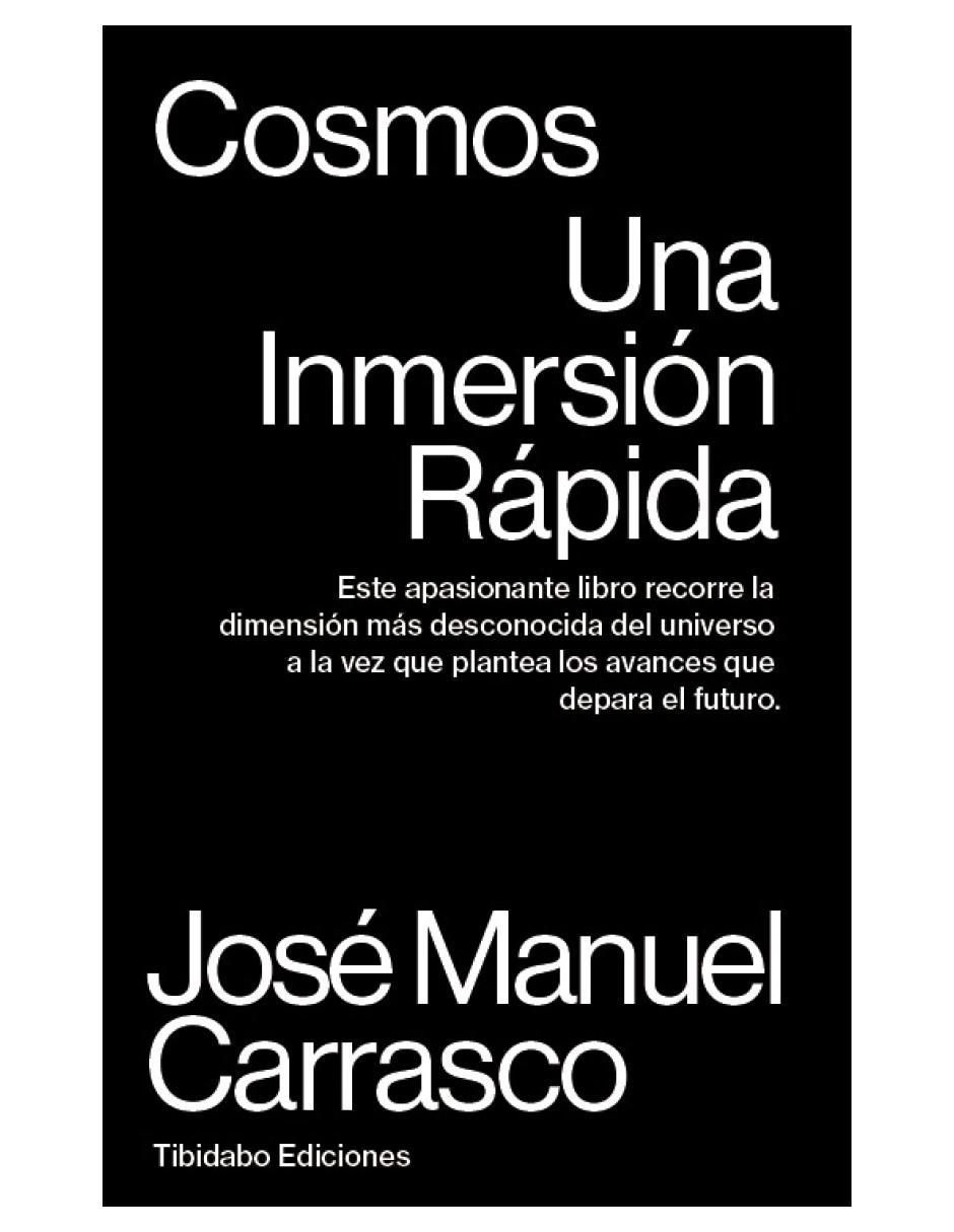 Libro Cosmos: Una inmersión rápida de José Manuel Carrasco Libro Cosmos: Una inmersión rápida de José Manuel Carrasco