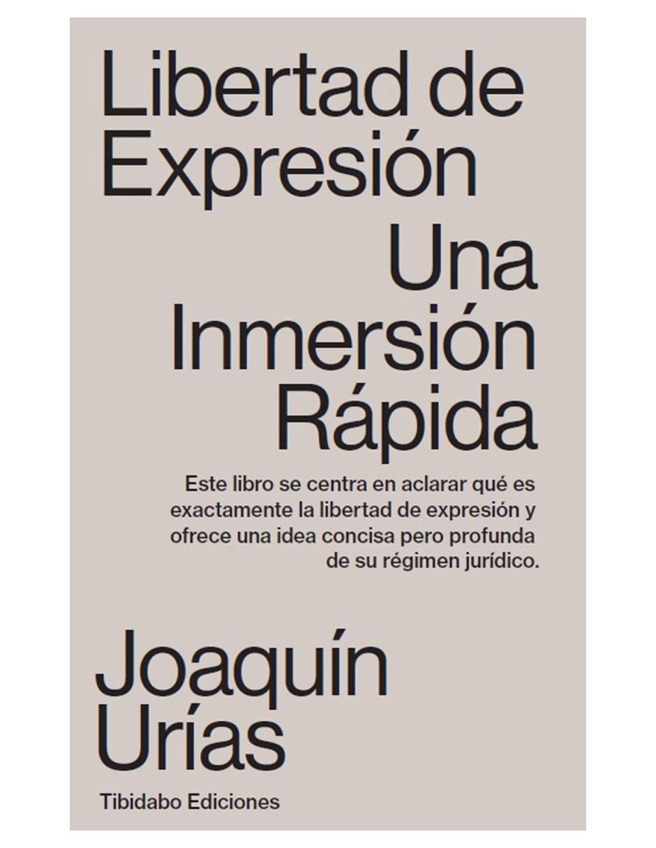 Libro Libertad de expresión: Una inmersión rápida de Joaquín Urías Libro Libertad de expresión: Una inmersión rápida de Joaquín Urías