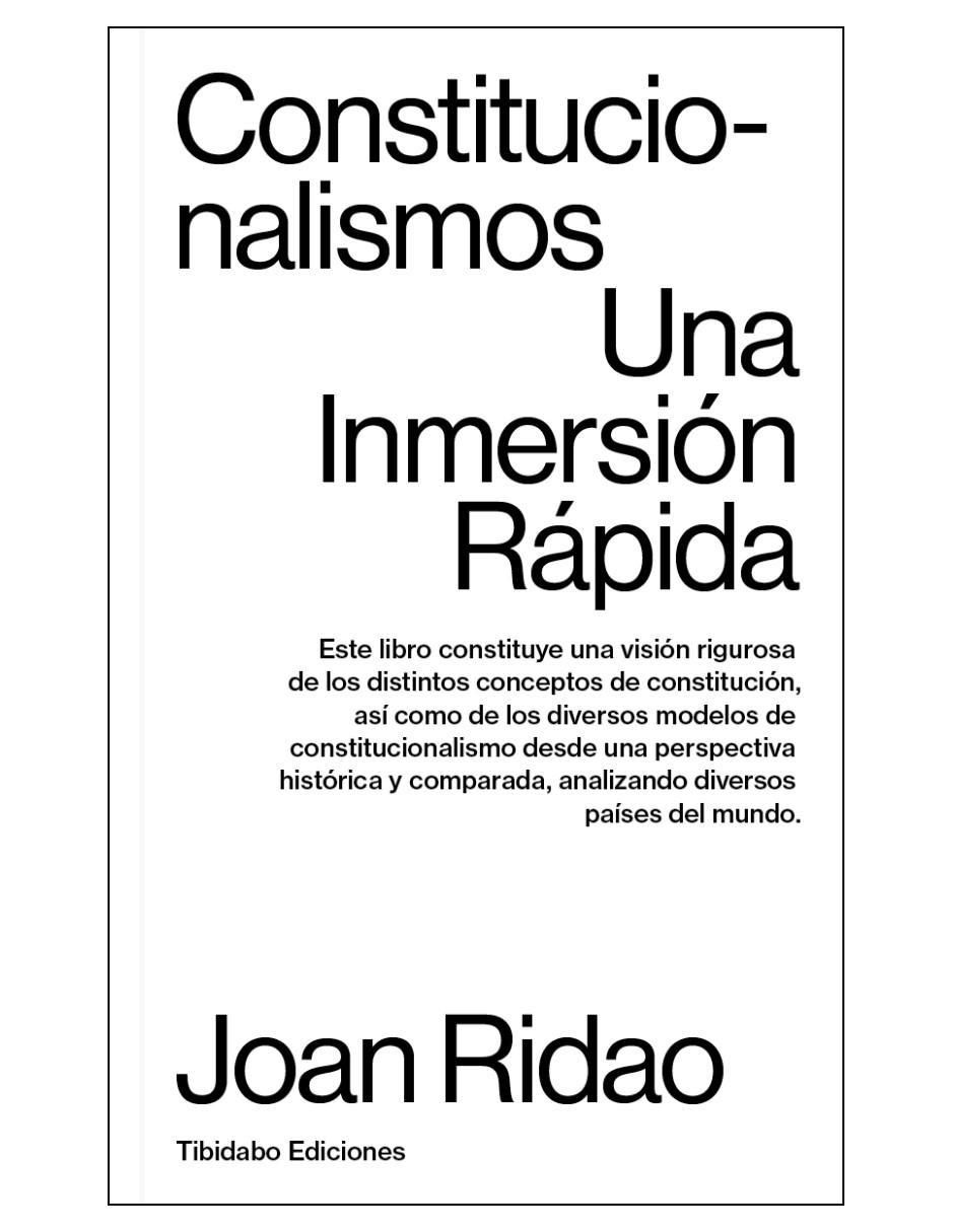 Libro Constitucionalismos: Una inmersión rápida de Joan Ridao Libro Constitucionalismos: Una inmersión rápida de Joan Ridao